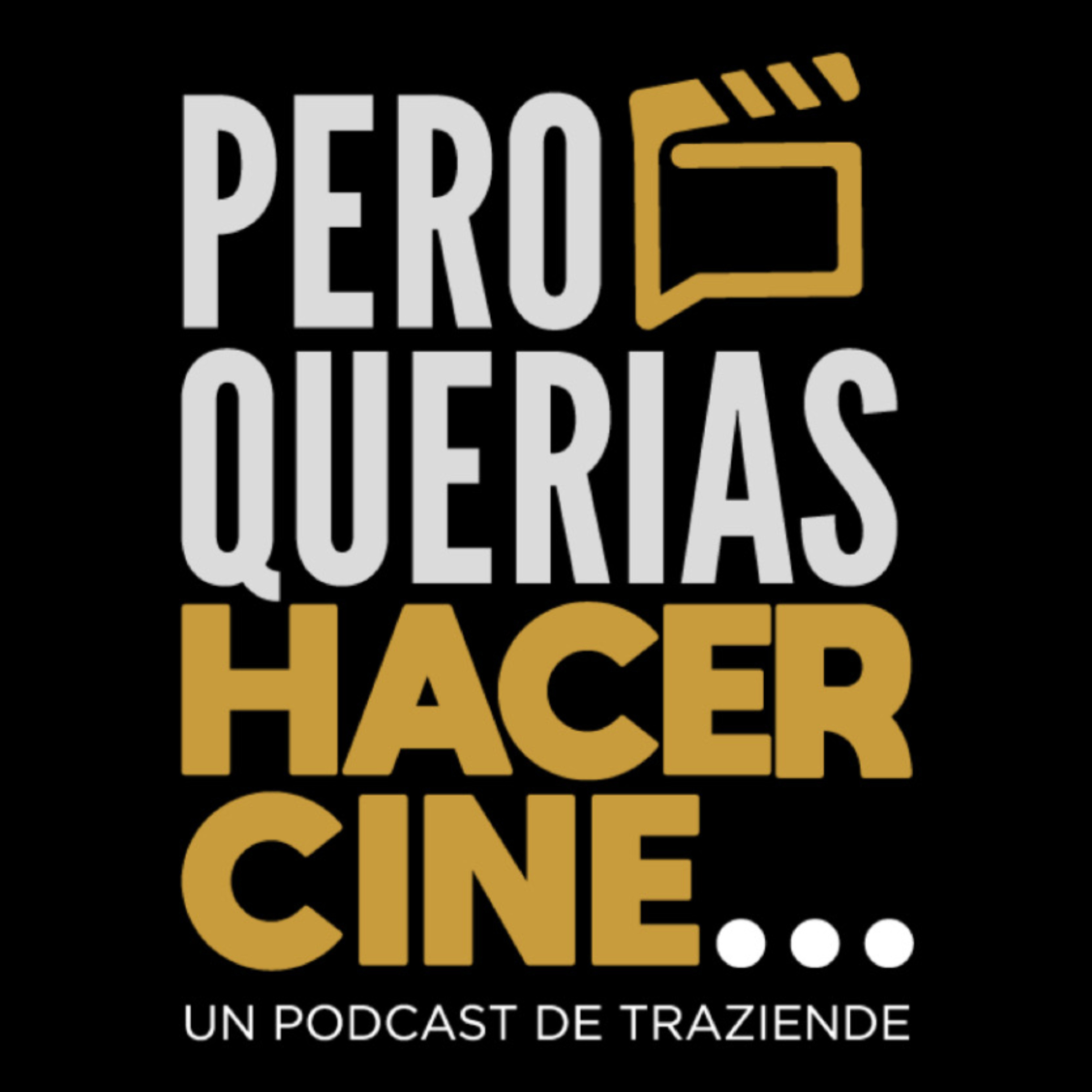 Pero Querías Hacer Cine...