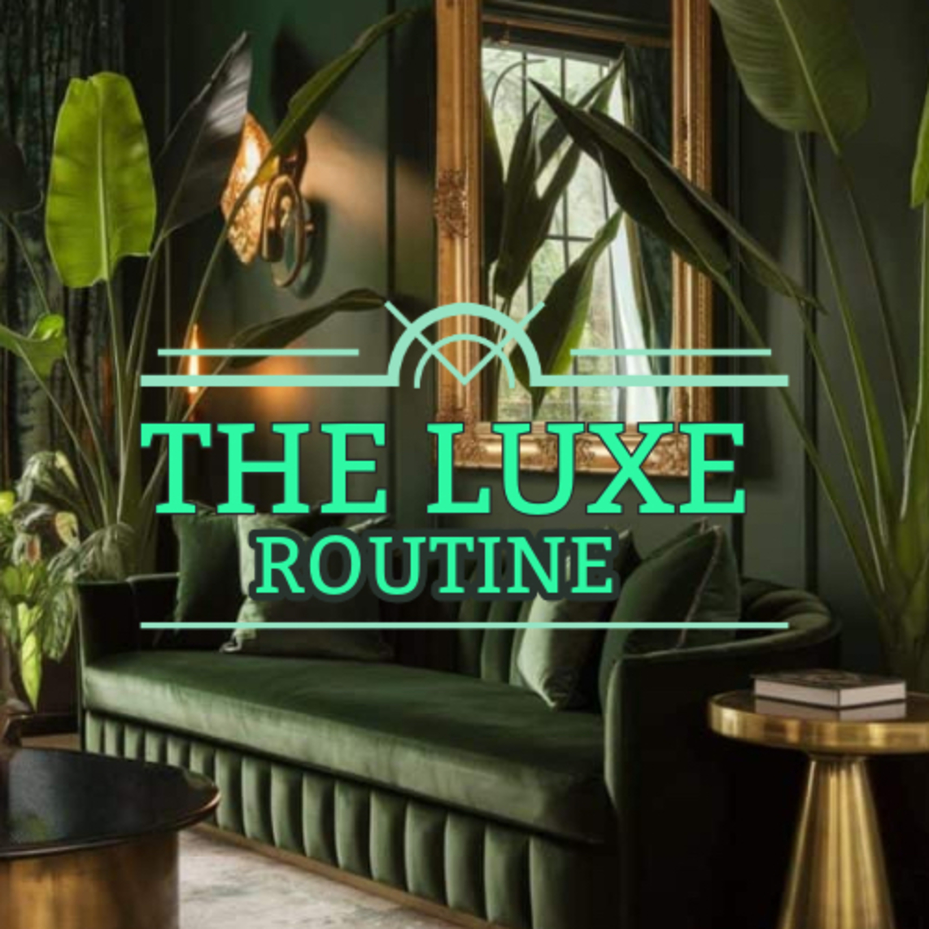 The Luxe Routine 