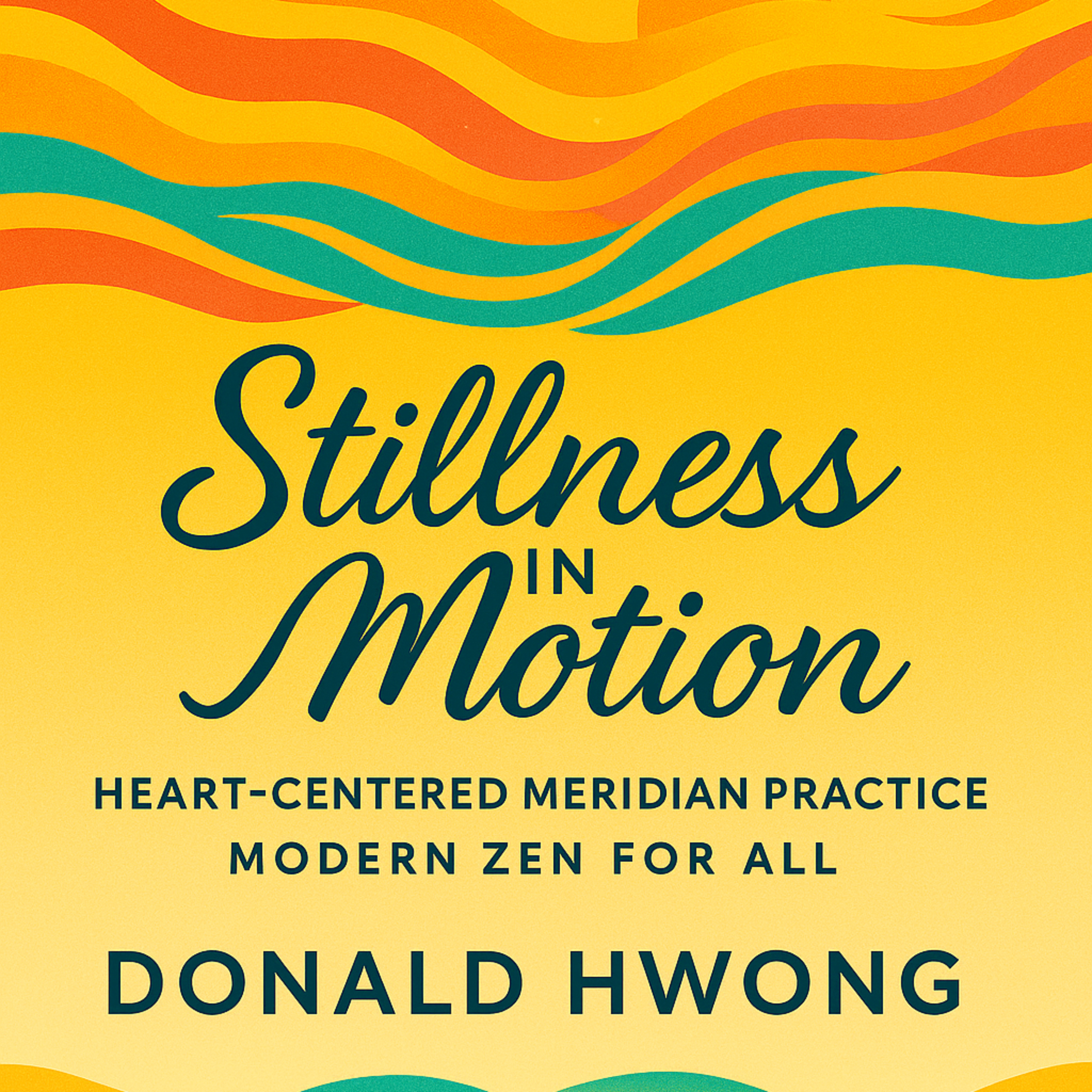 Stillness in Motion: Heart-Centered Meridian Practice