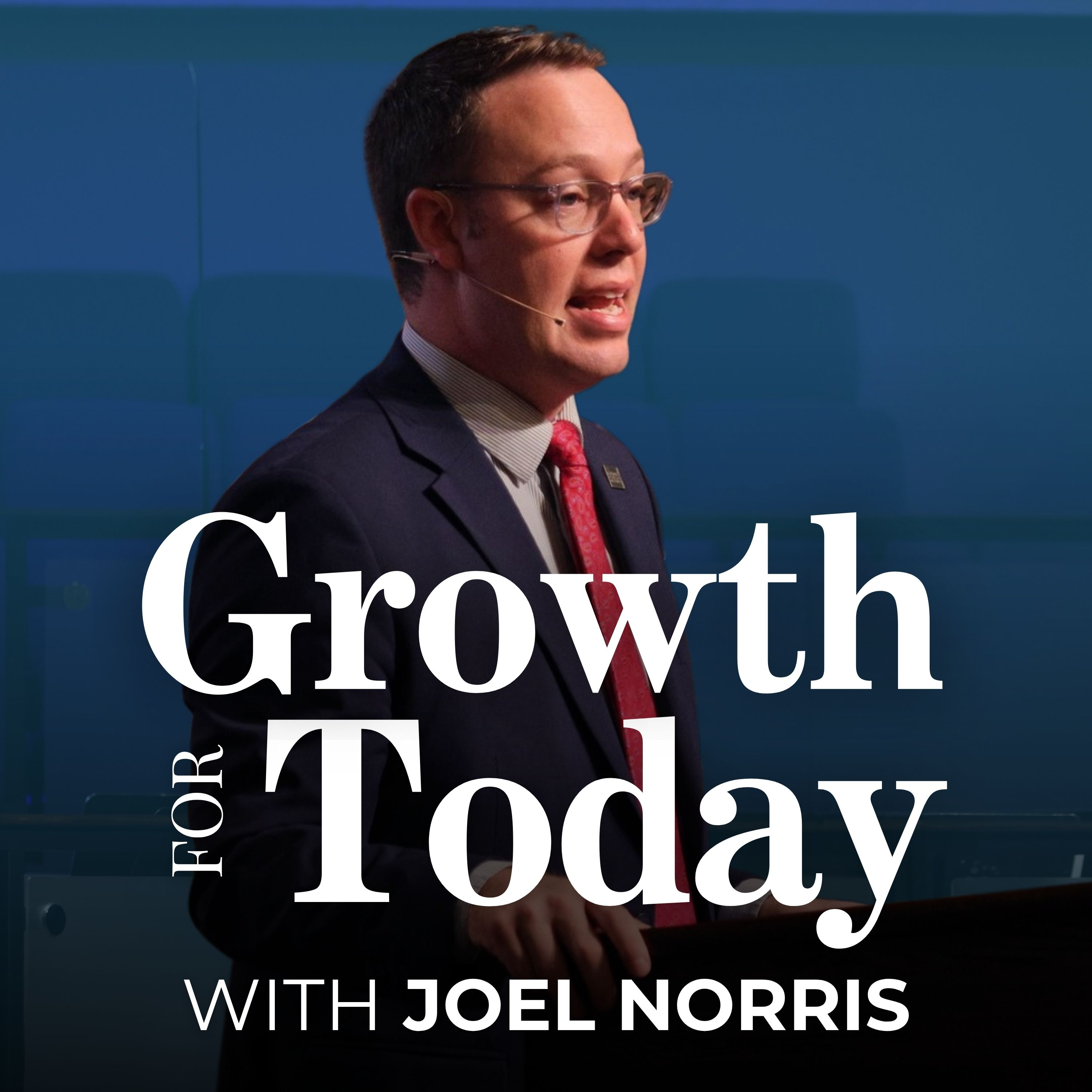 Growth for Today with Joel Norris