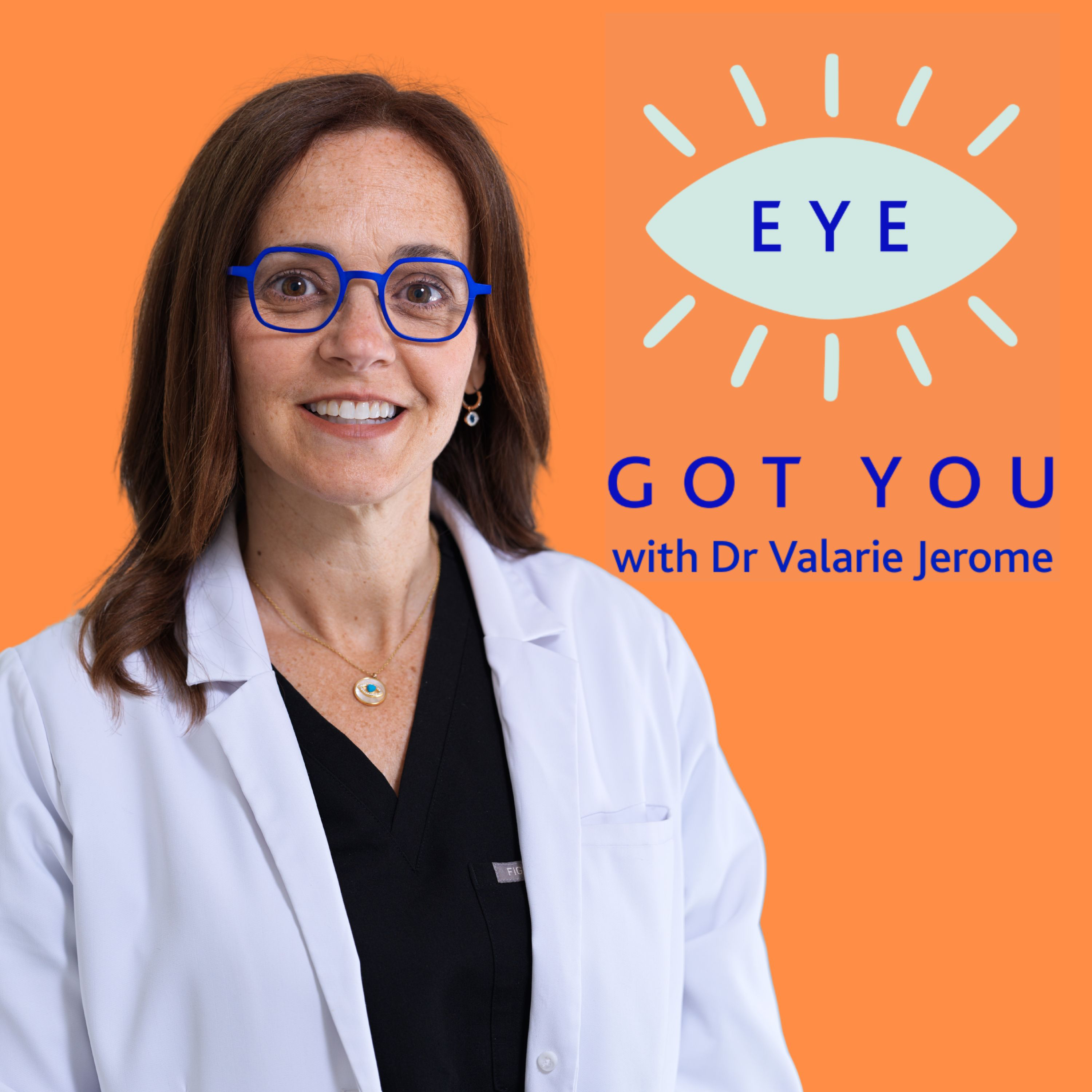 Eye Got You with Dr. Valarie Jerome