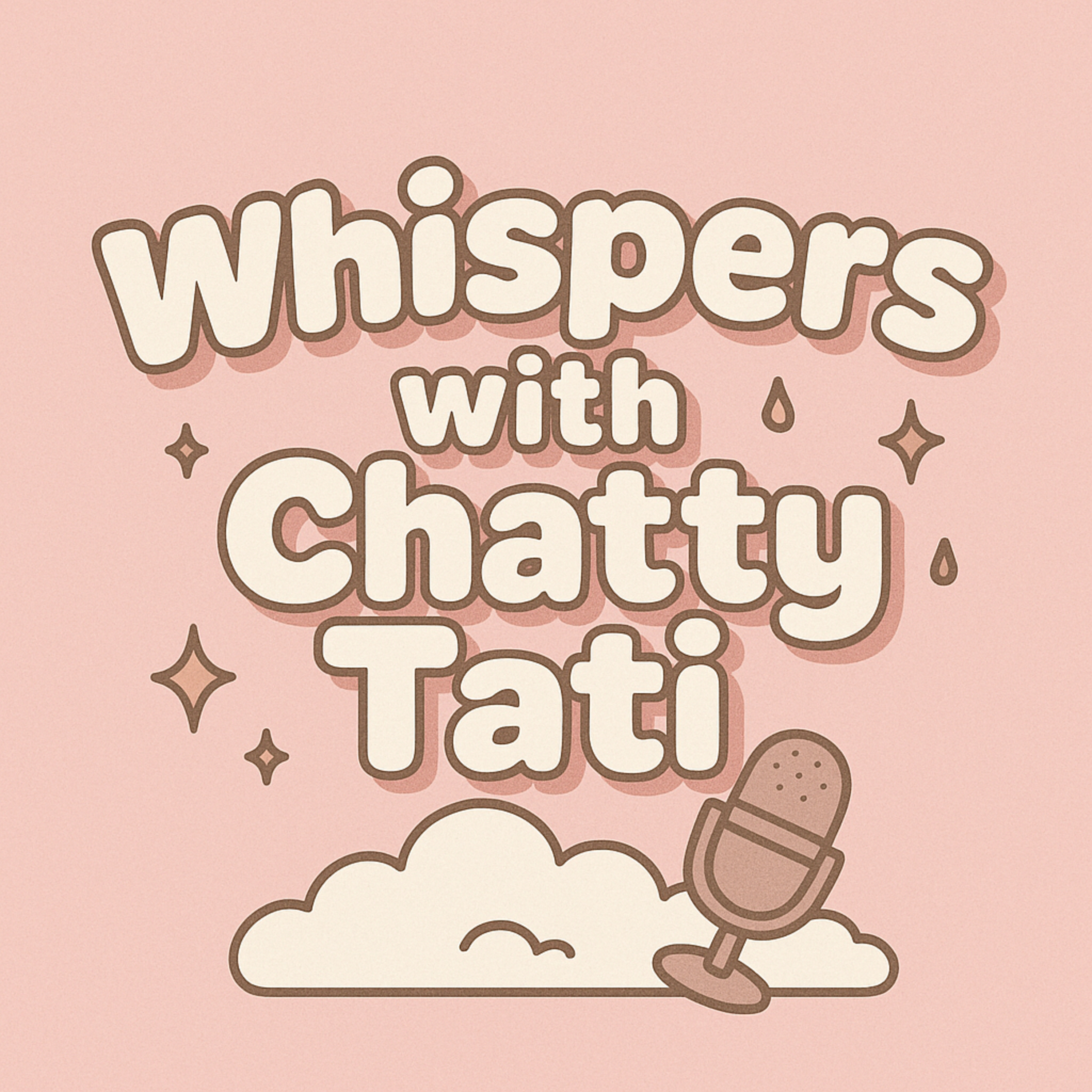 Whispers With Chatty Tati podcast artwork