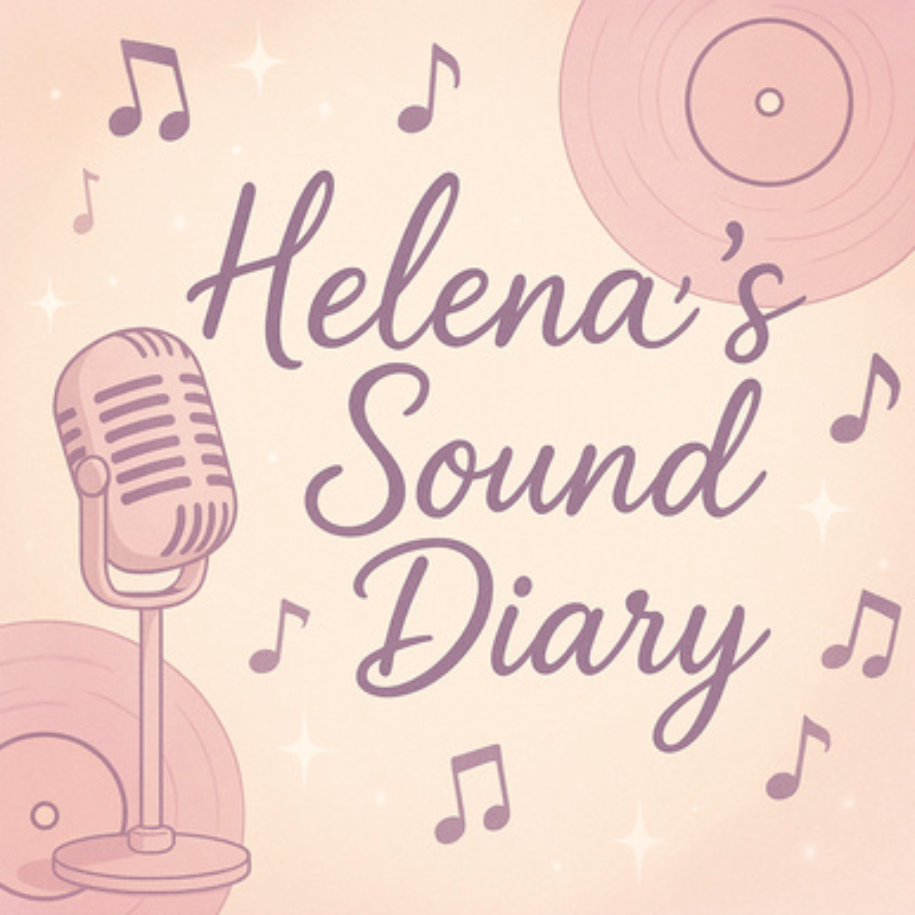 Helena’s Sound Diary 🎧 podcast artwork