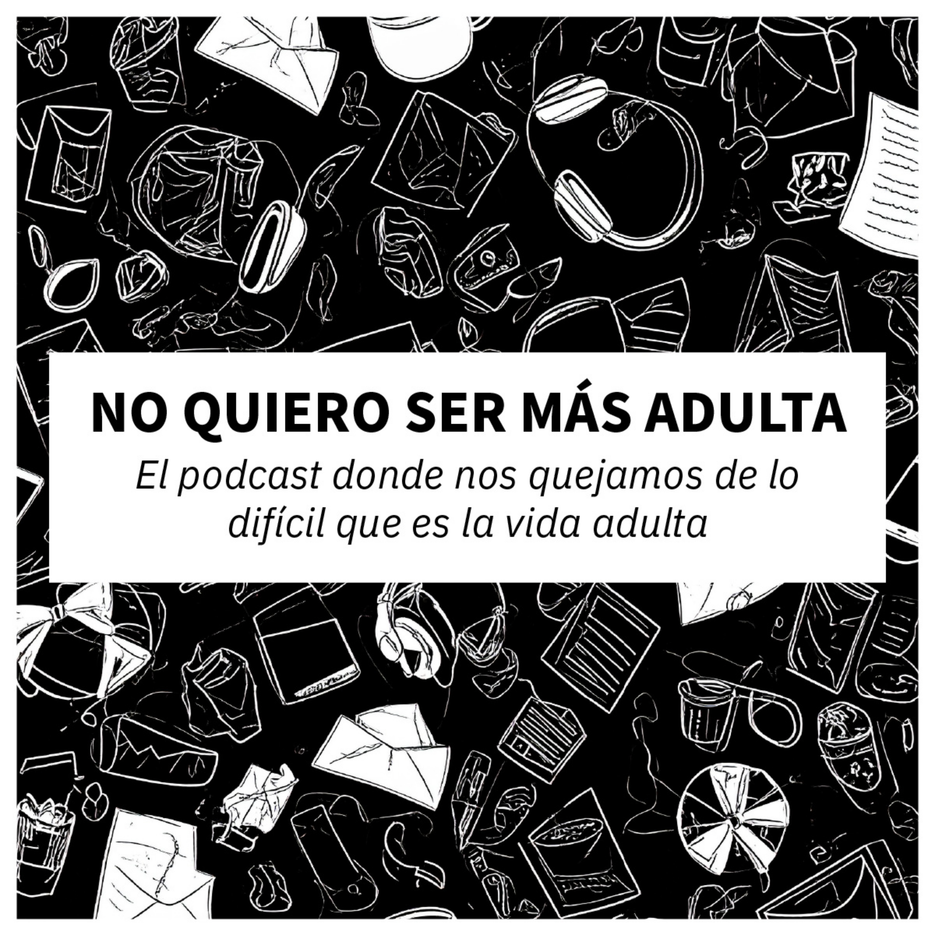 No Quiero Ser Más Adulta