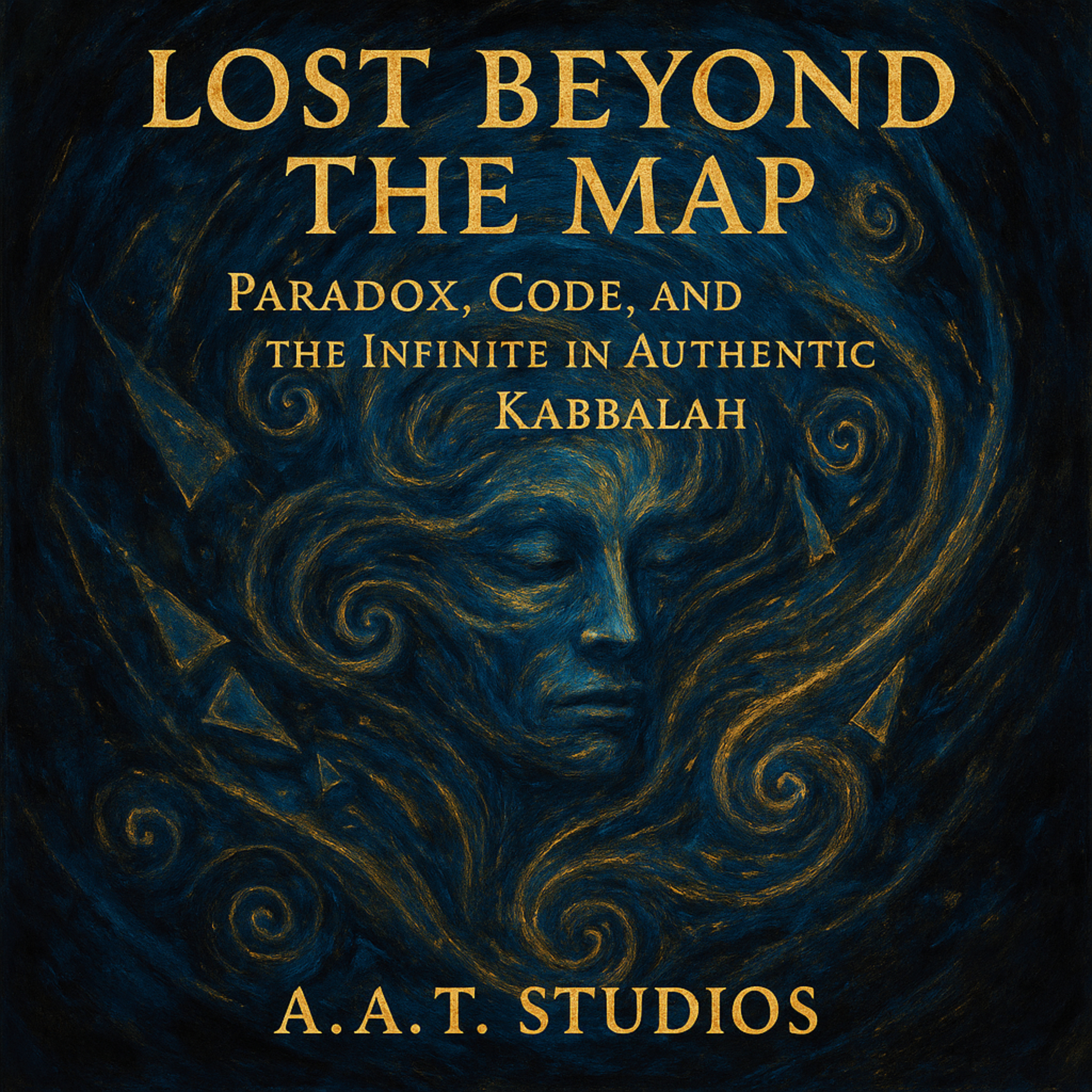 Lost Beyond the Map: Paradox, Code, and the Infinite in Authentic Kabbalah podcast artwork