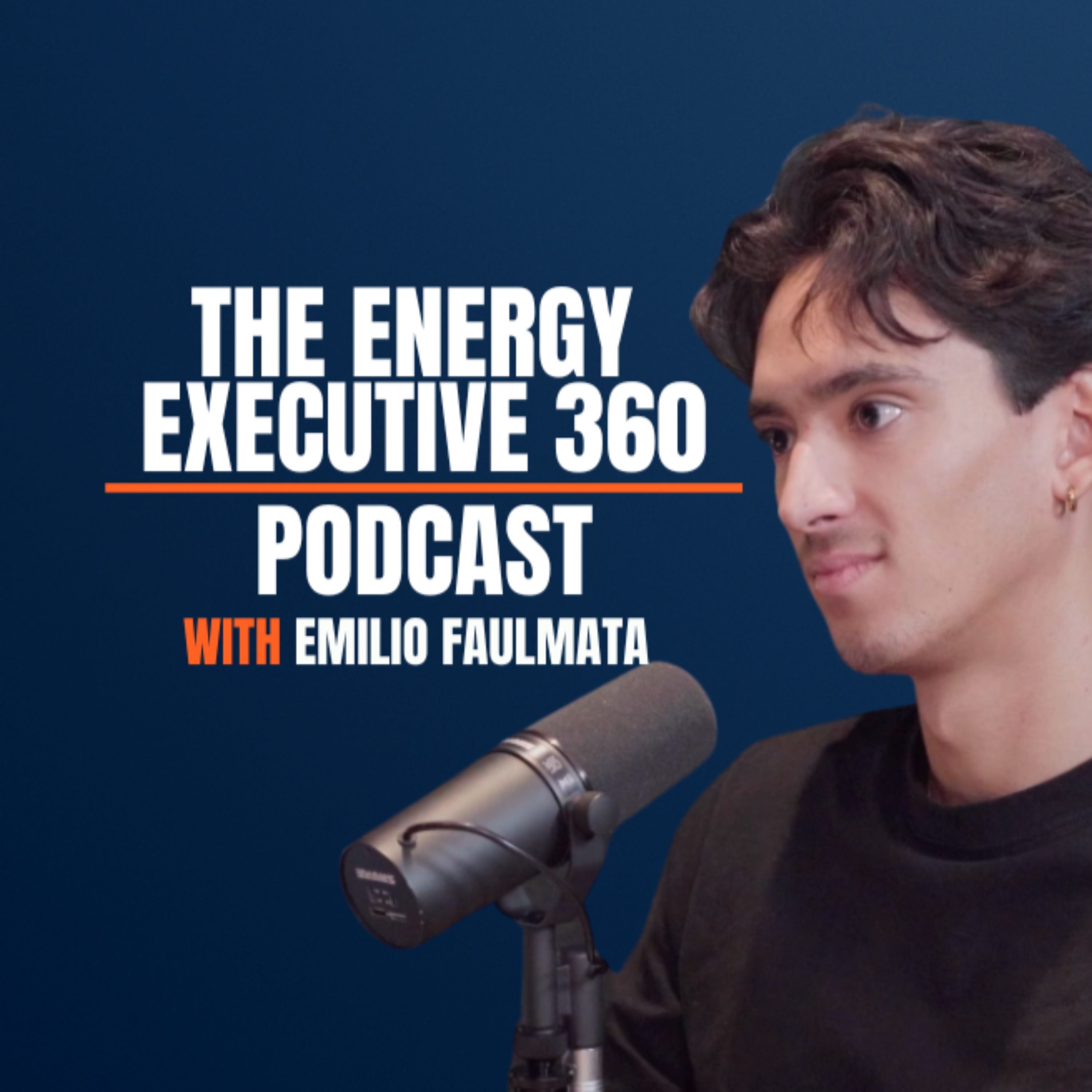 The Energy Executive 360 with Emilio Faulmata