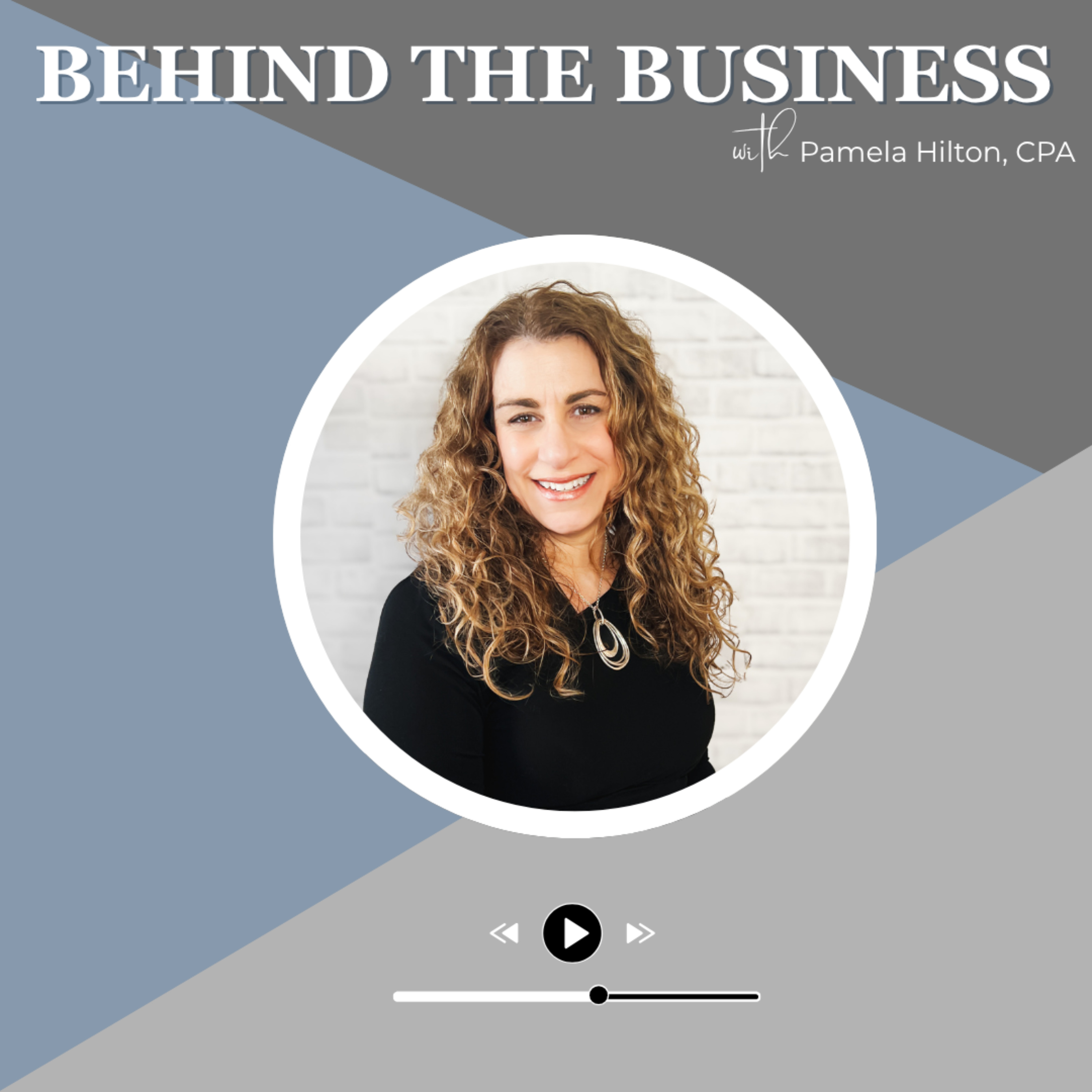 Behind the Business | Honest and Unfiltered Truths from a CPA