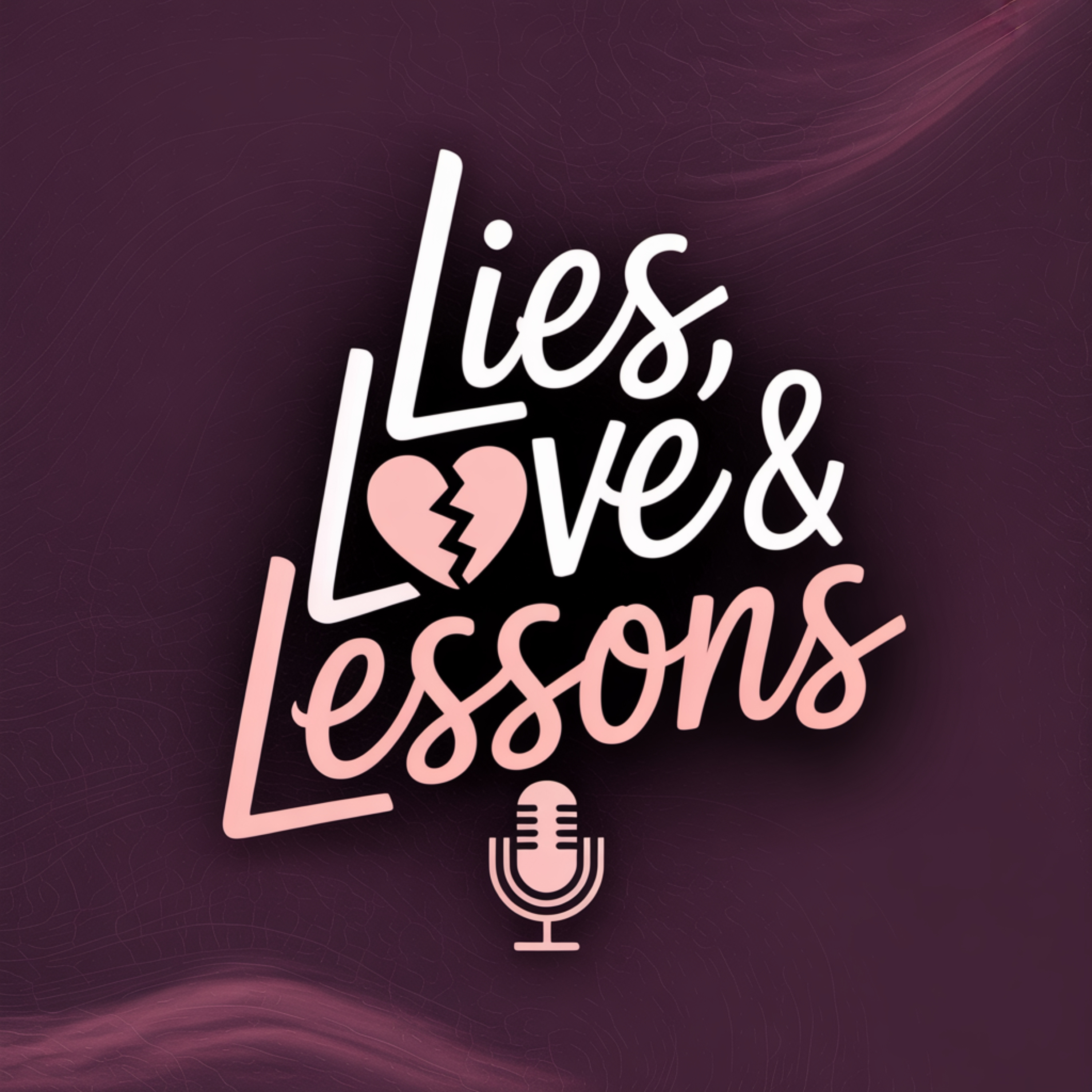 Lies, Love and Lessons