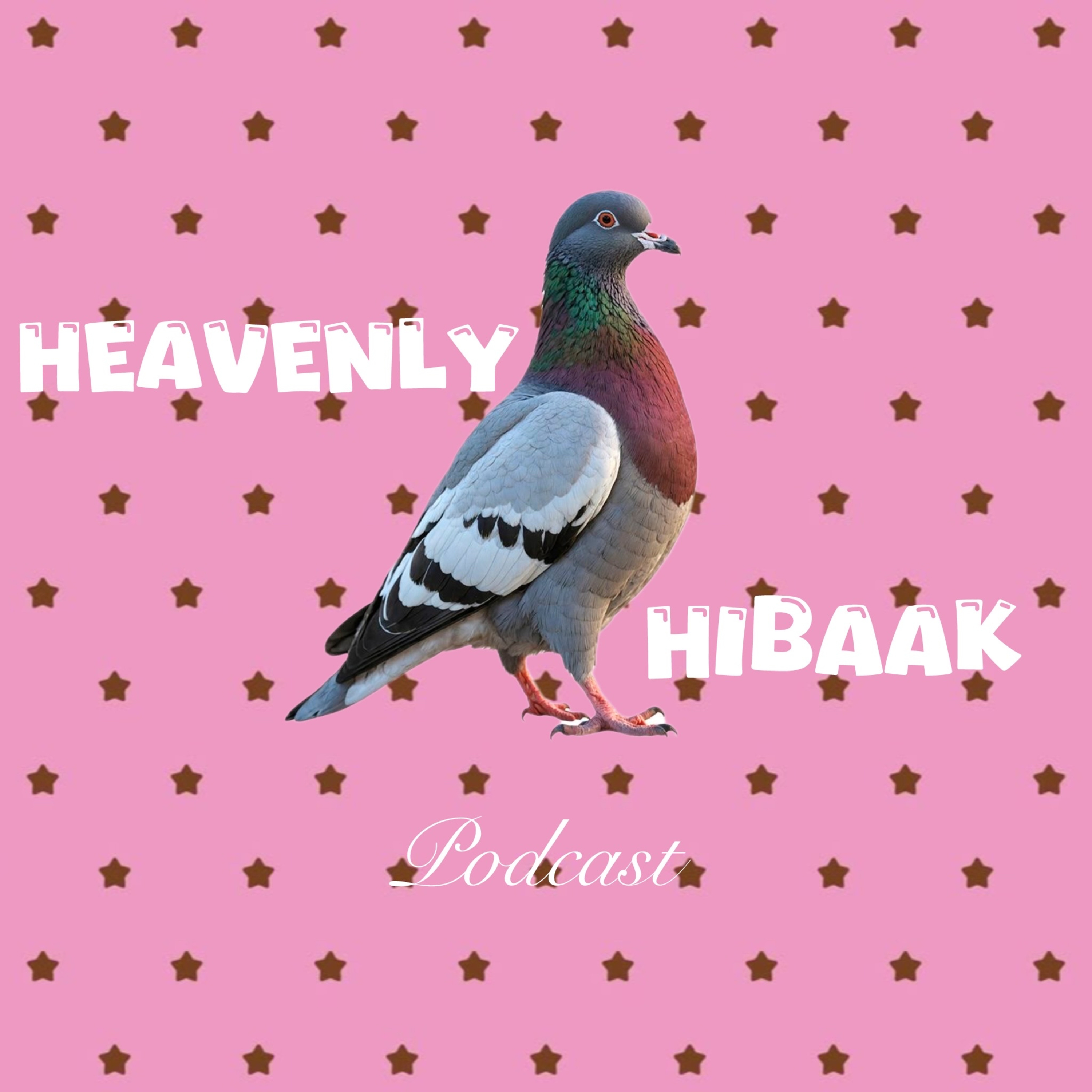 Heavenly hibaak .