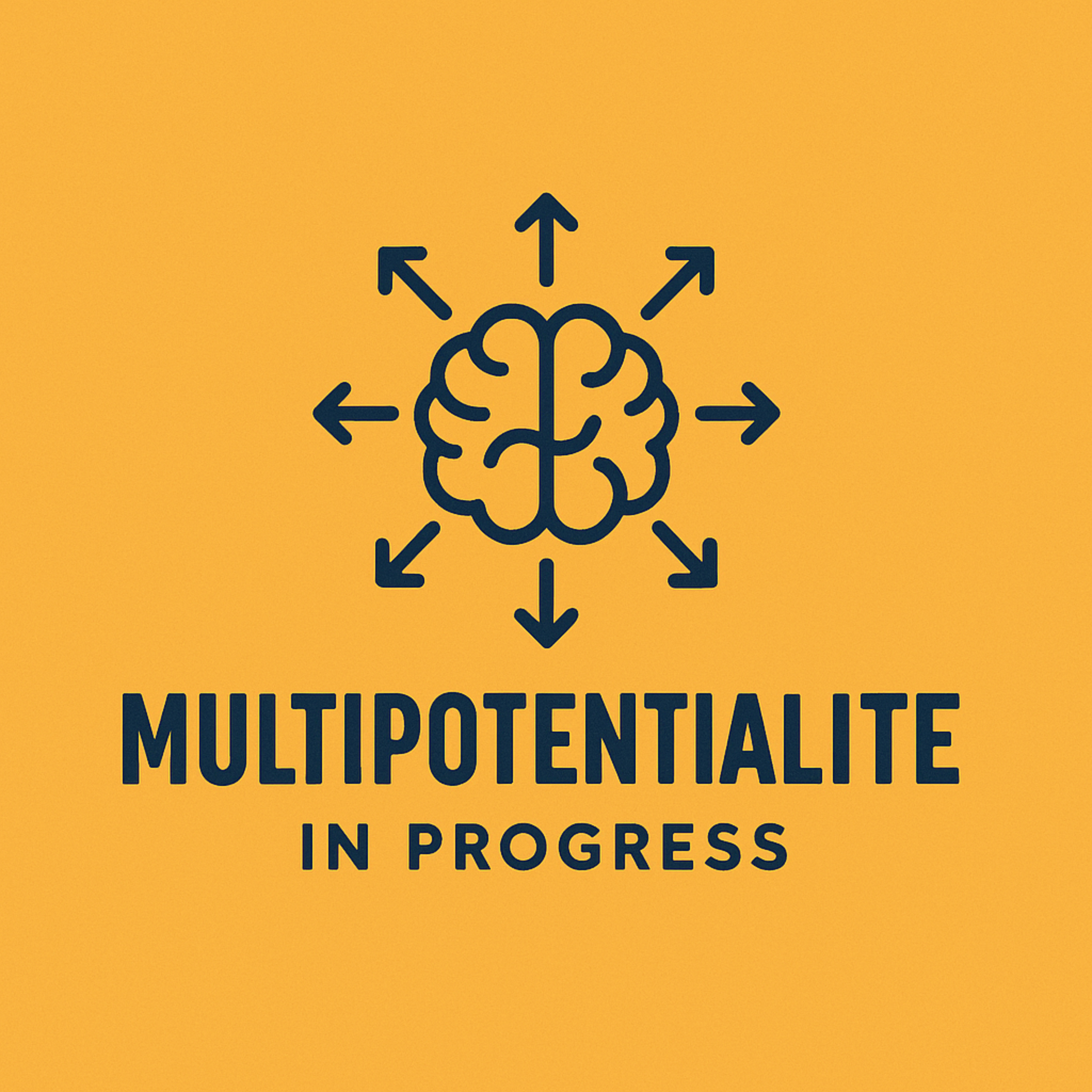 Multipotentialite in Progress