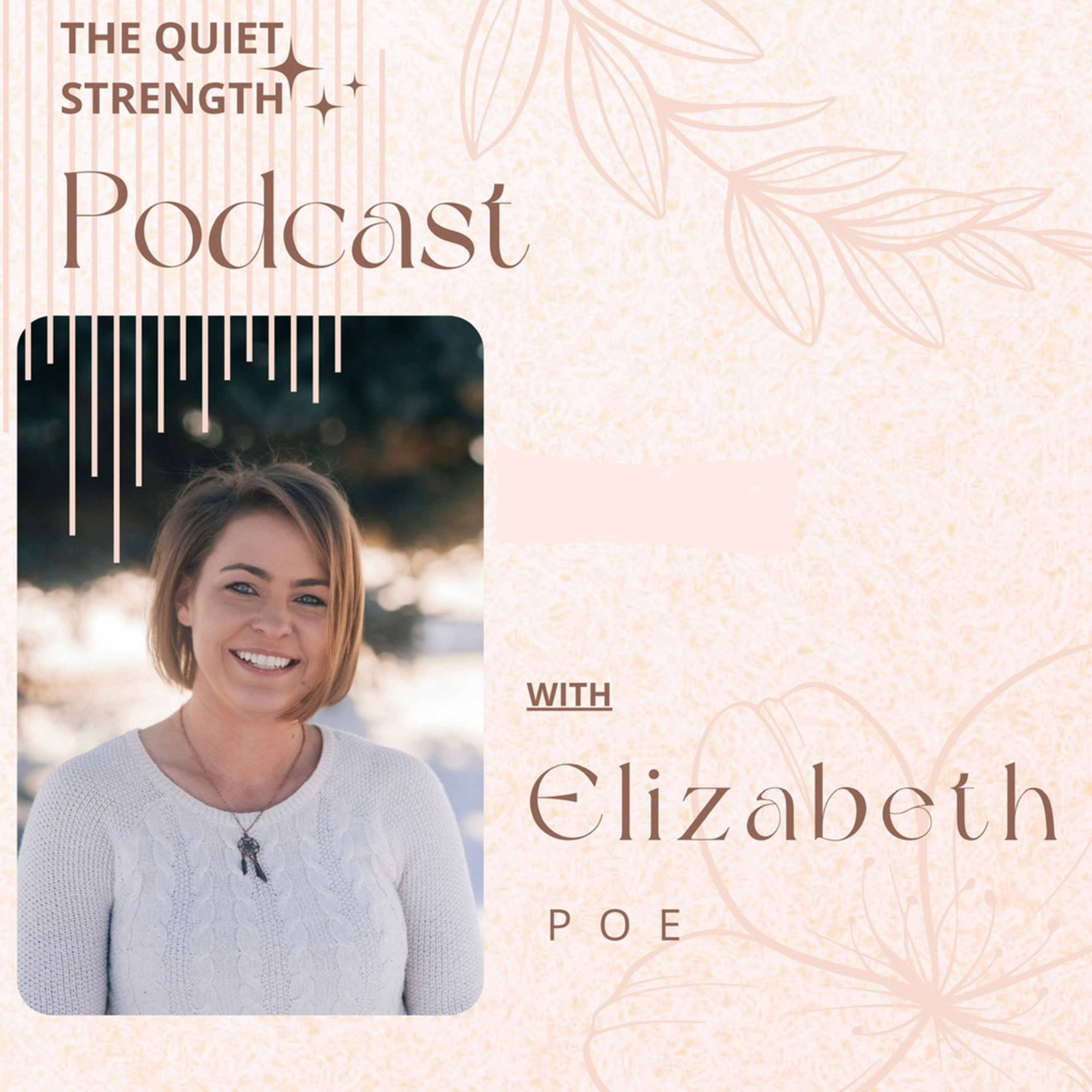 The Quiet Strength Podcast