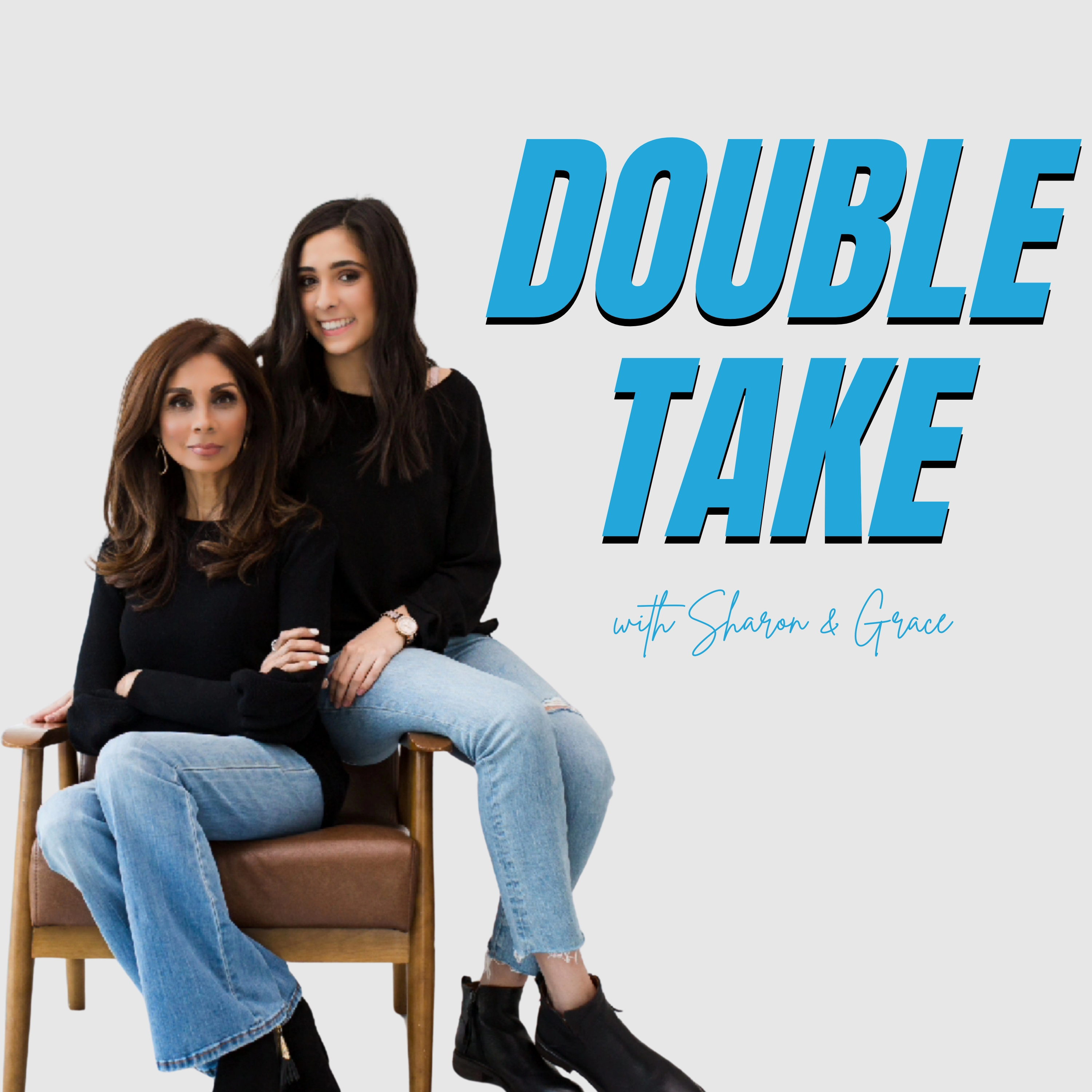Double Take with Sharon and Grace