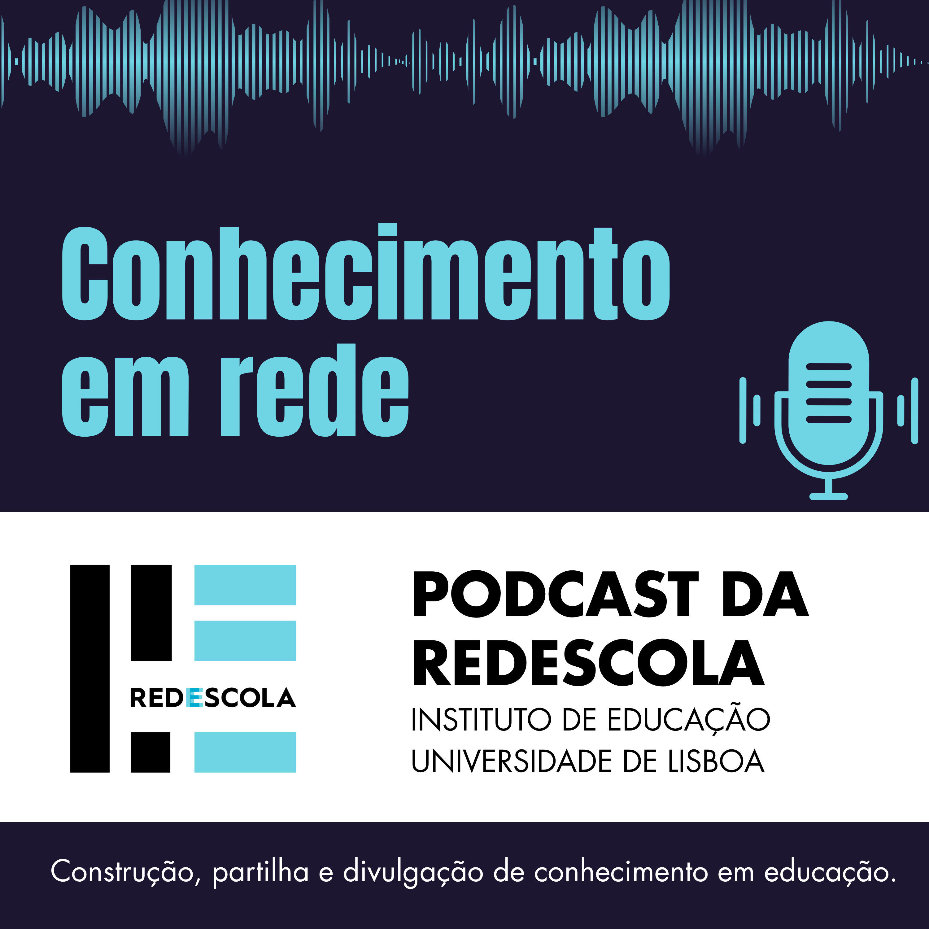 Conhecimento em Rede - Podcast da Redescola IE-ULisboa