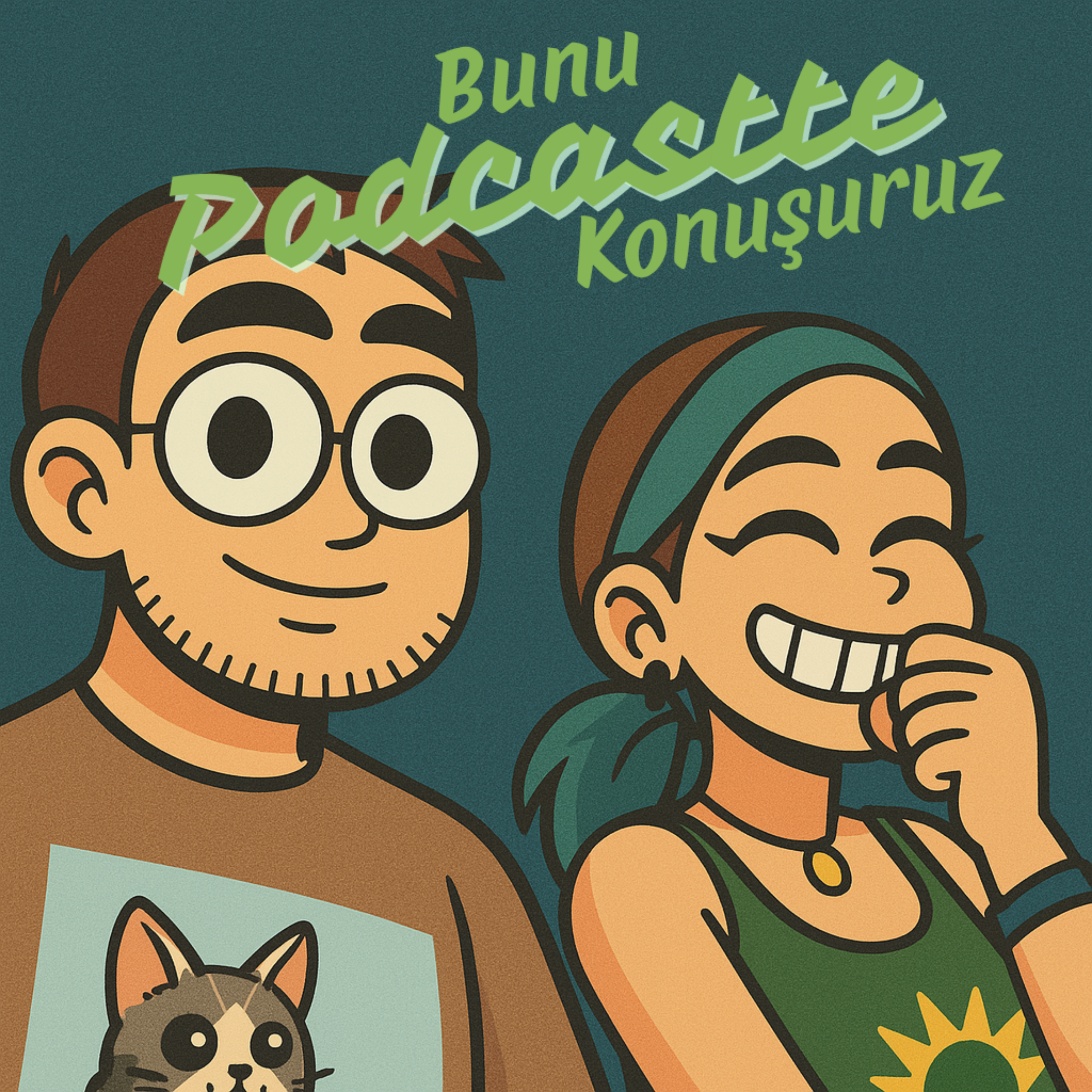 Bunu Podcastte Konuşuruz podcast artwork