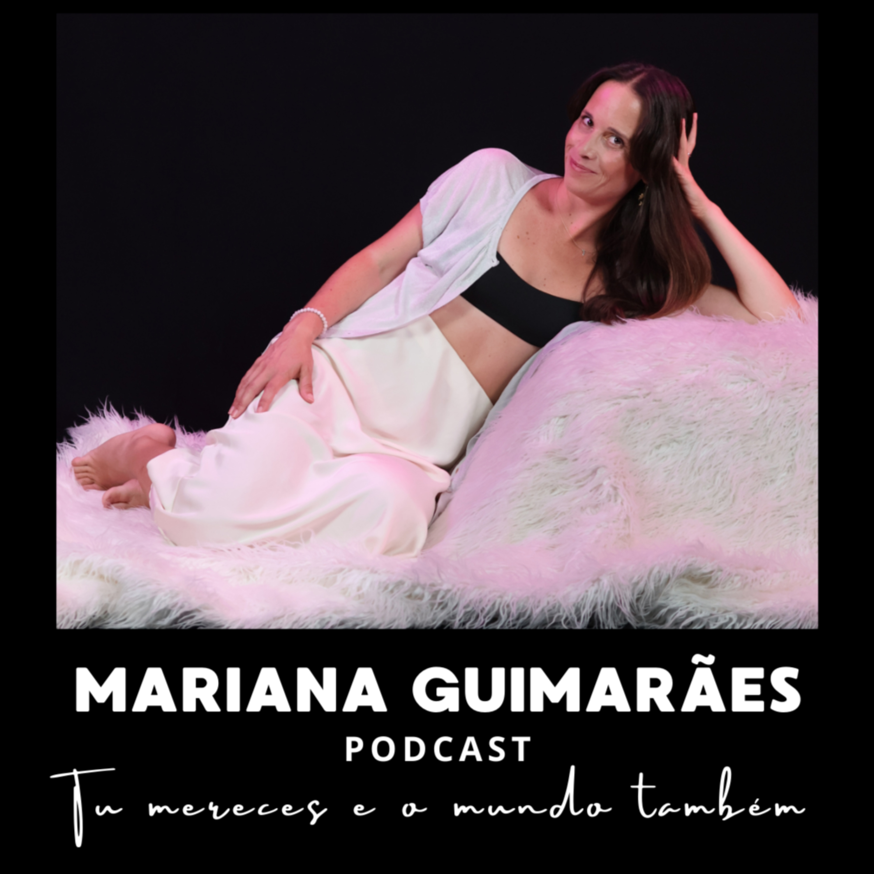 Mariana Guimarães Podcast podcast artwork