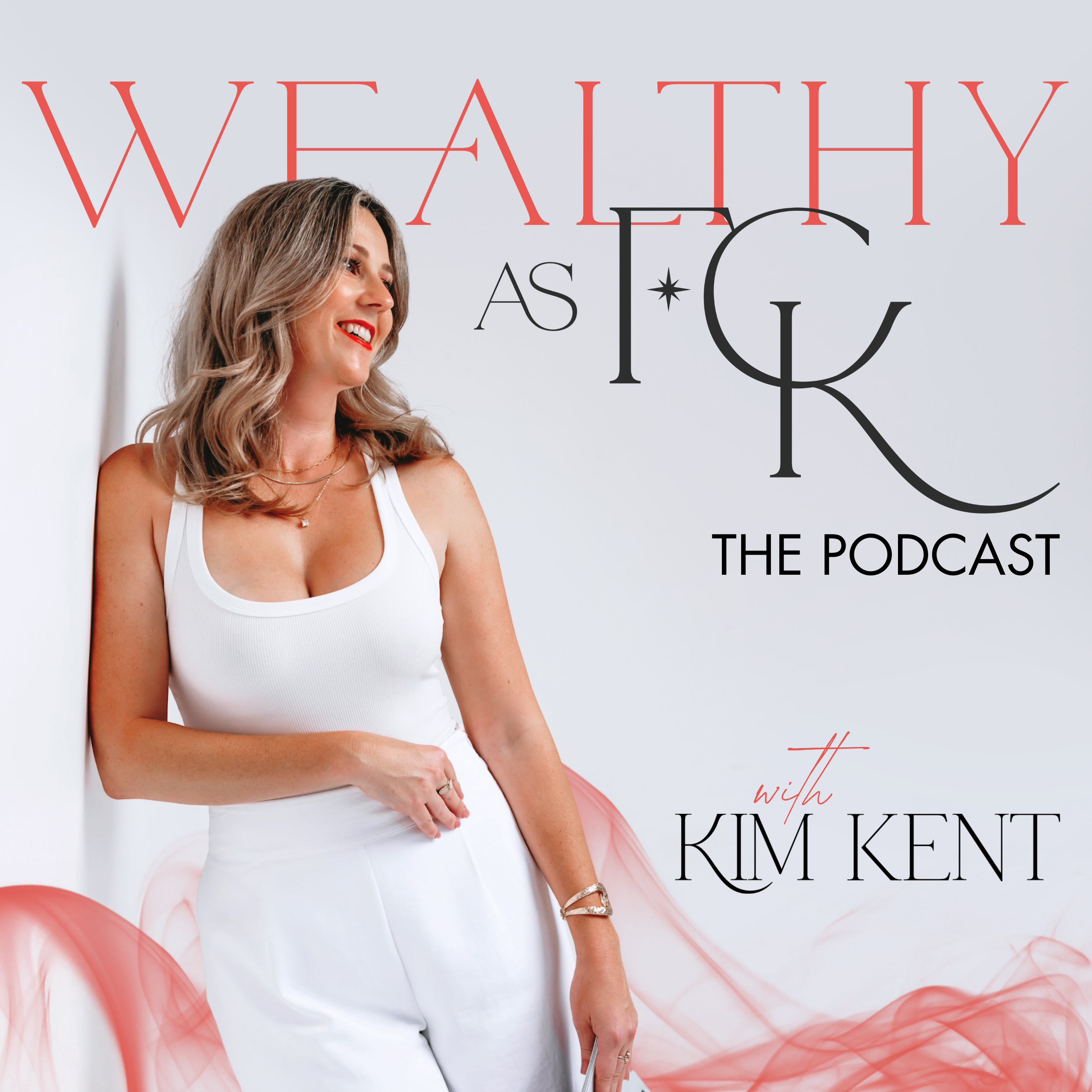 Wealthy As F*ck - The Podcast