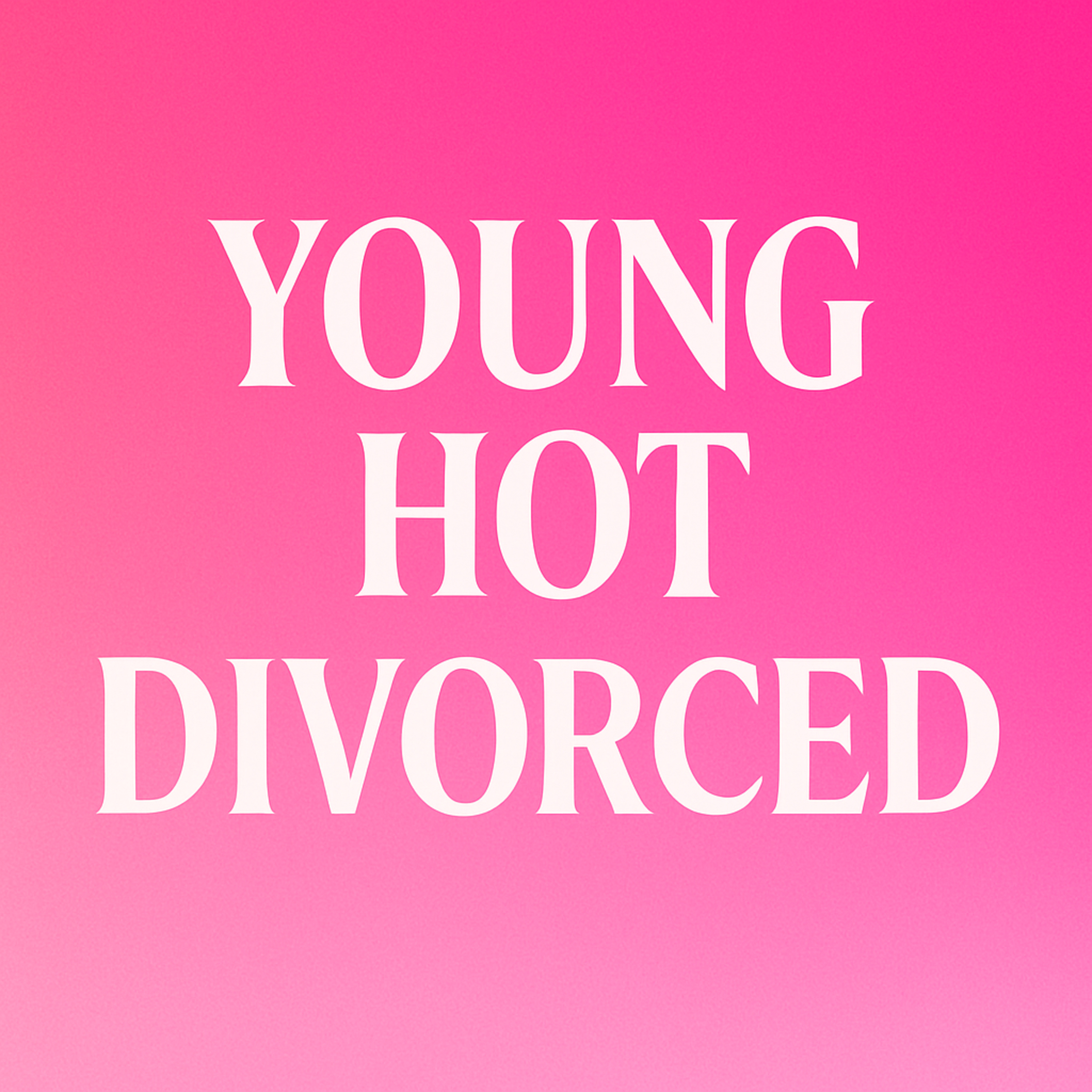 Young, Hot & Divorced