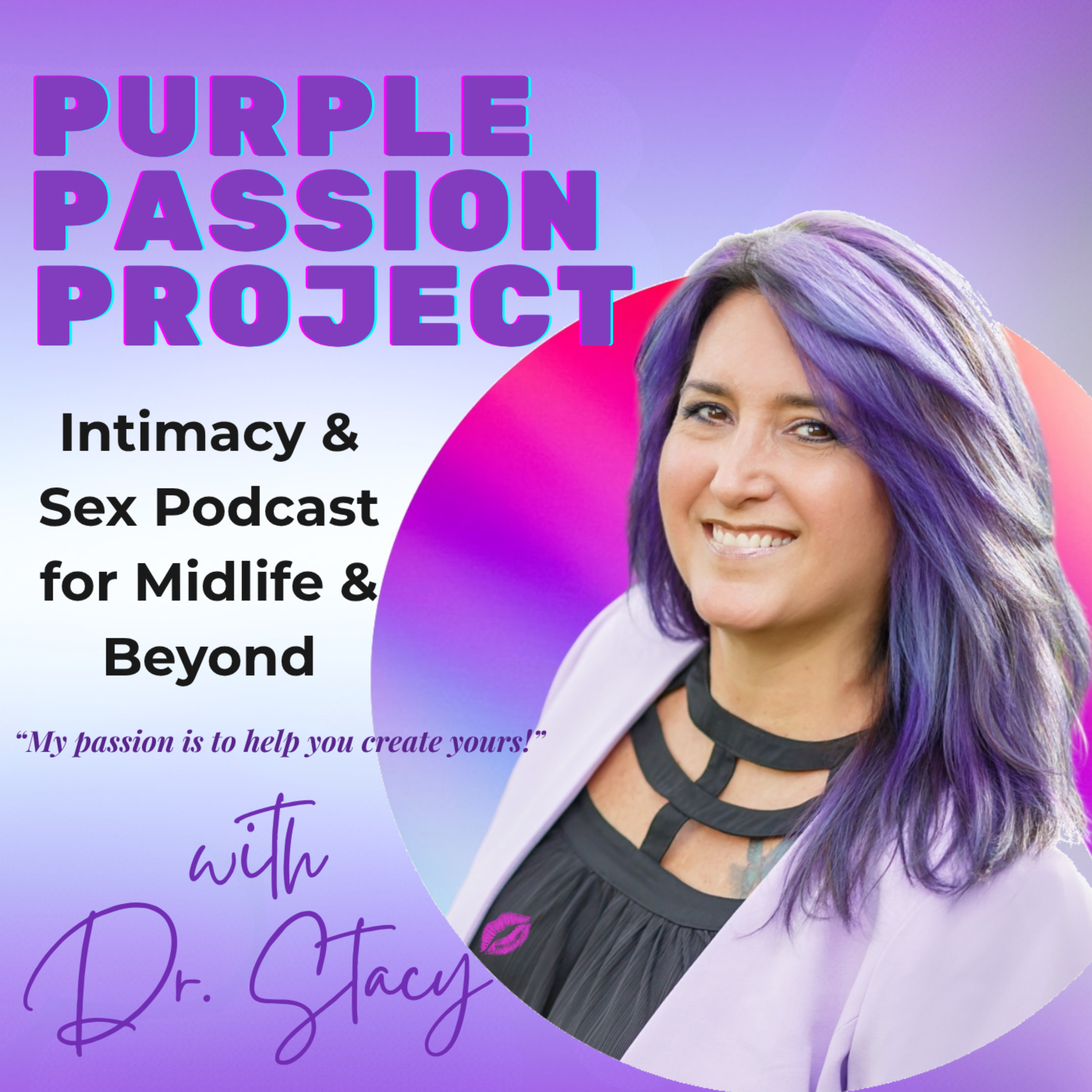 The Purple Passion Project-Intimacy & Sex Podcast for Midlife & Beyond Artwork