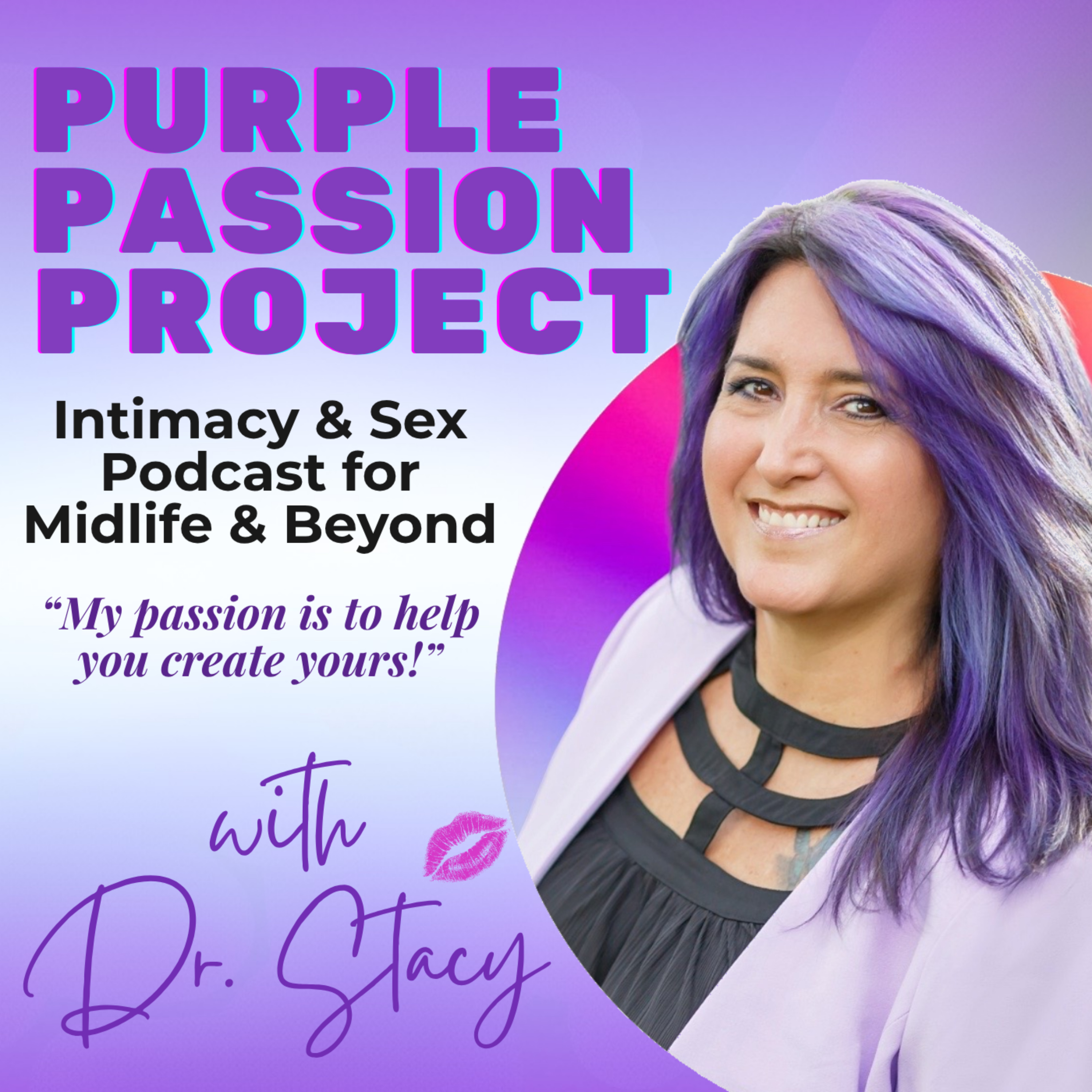 The Purple Passion Project-Intimacy & Sex Podcast for Midlife & Beyond