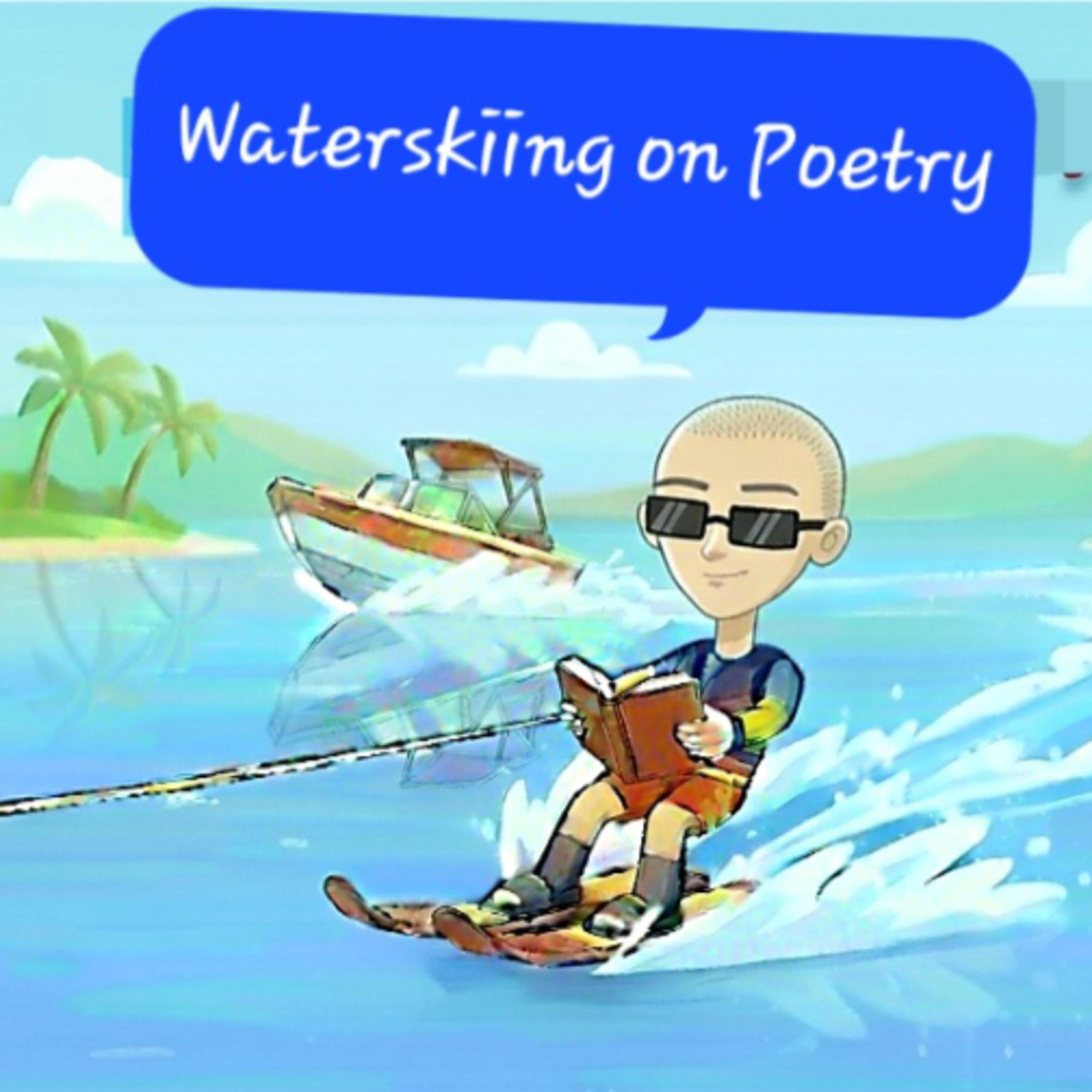Waterskiing on Poetry - Waving hello to poems and poets with Neil Elder