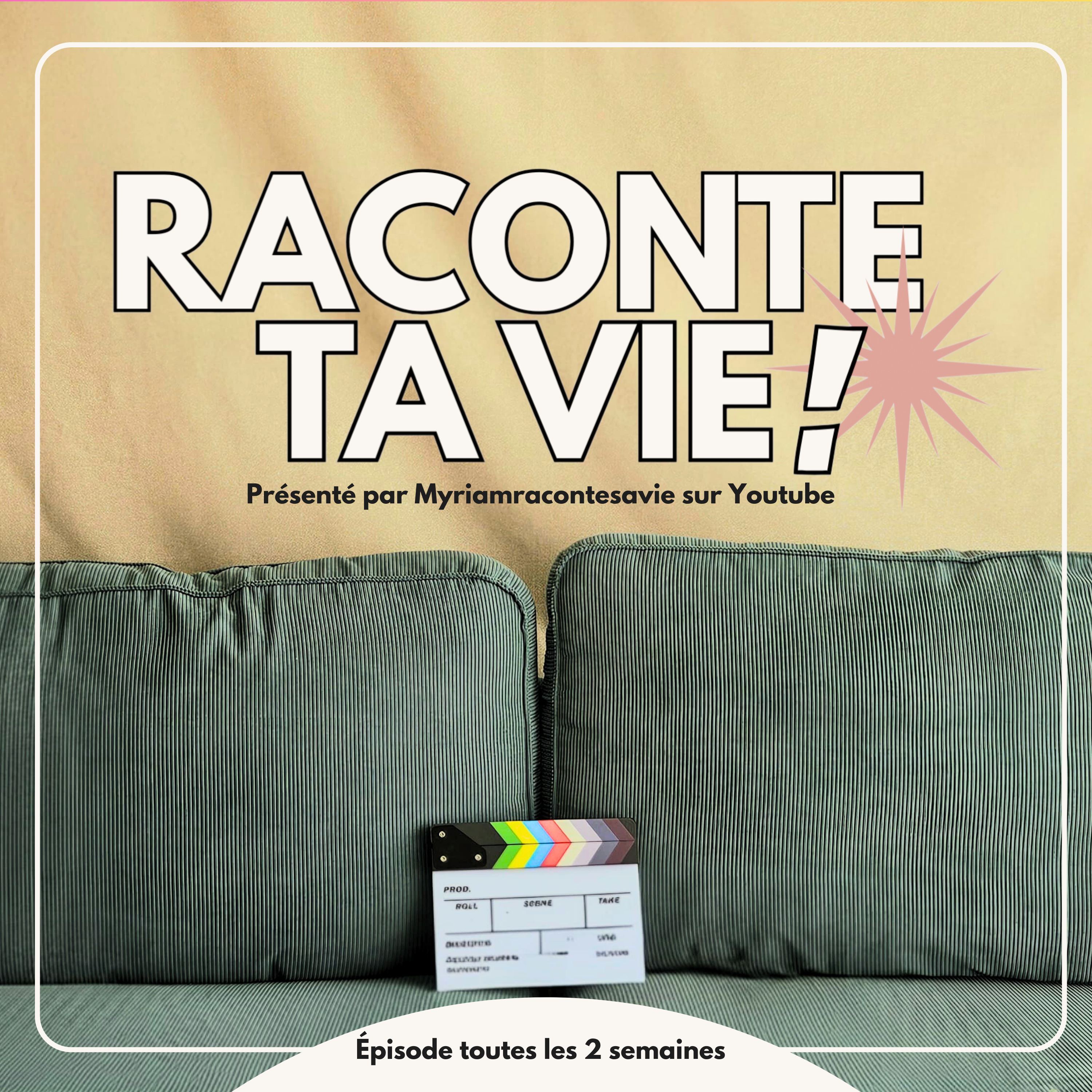 Raconte TA vie !