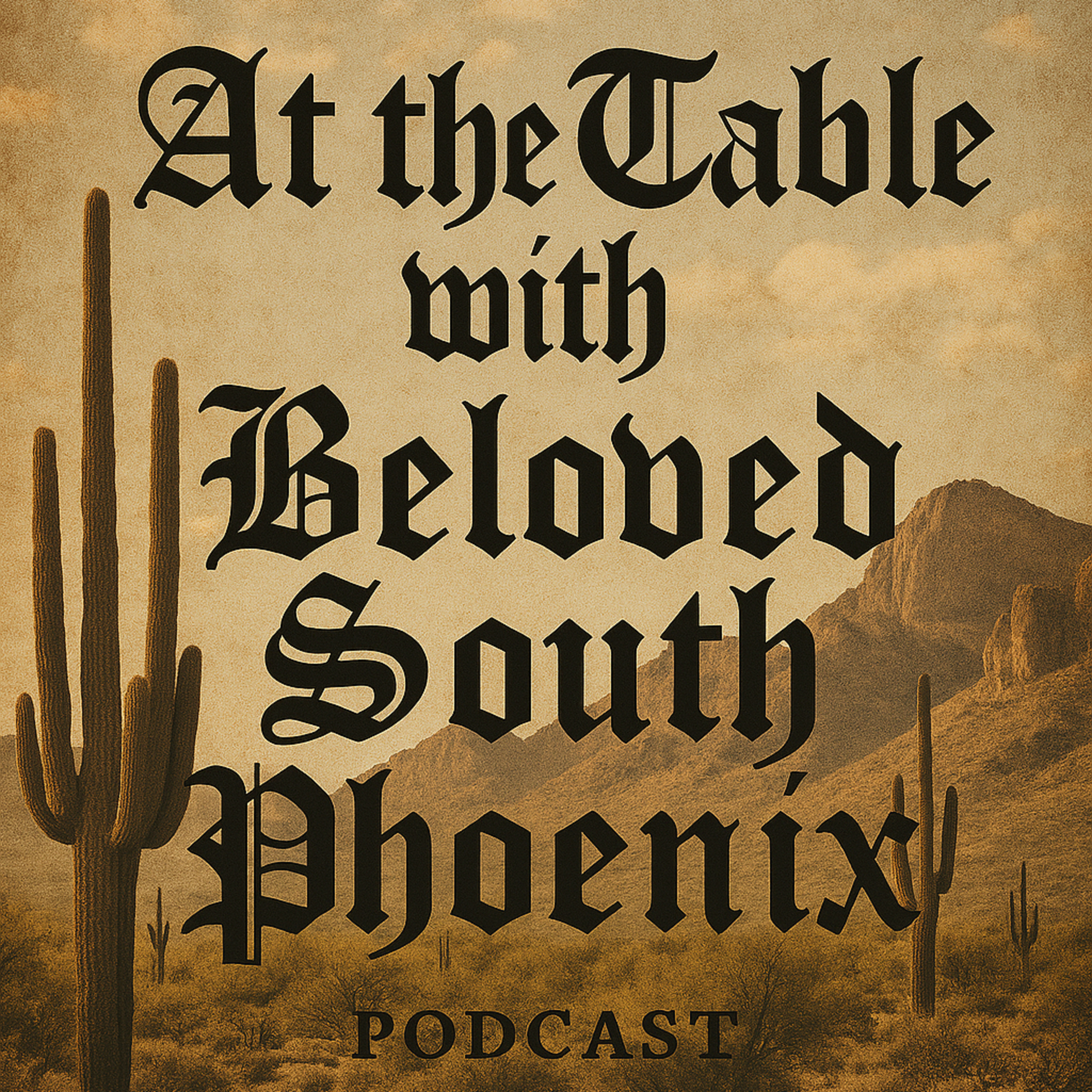 At the Table with Beloved South Phoenix podcast artwork