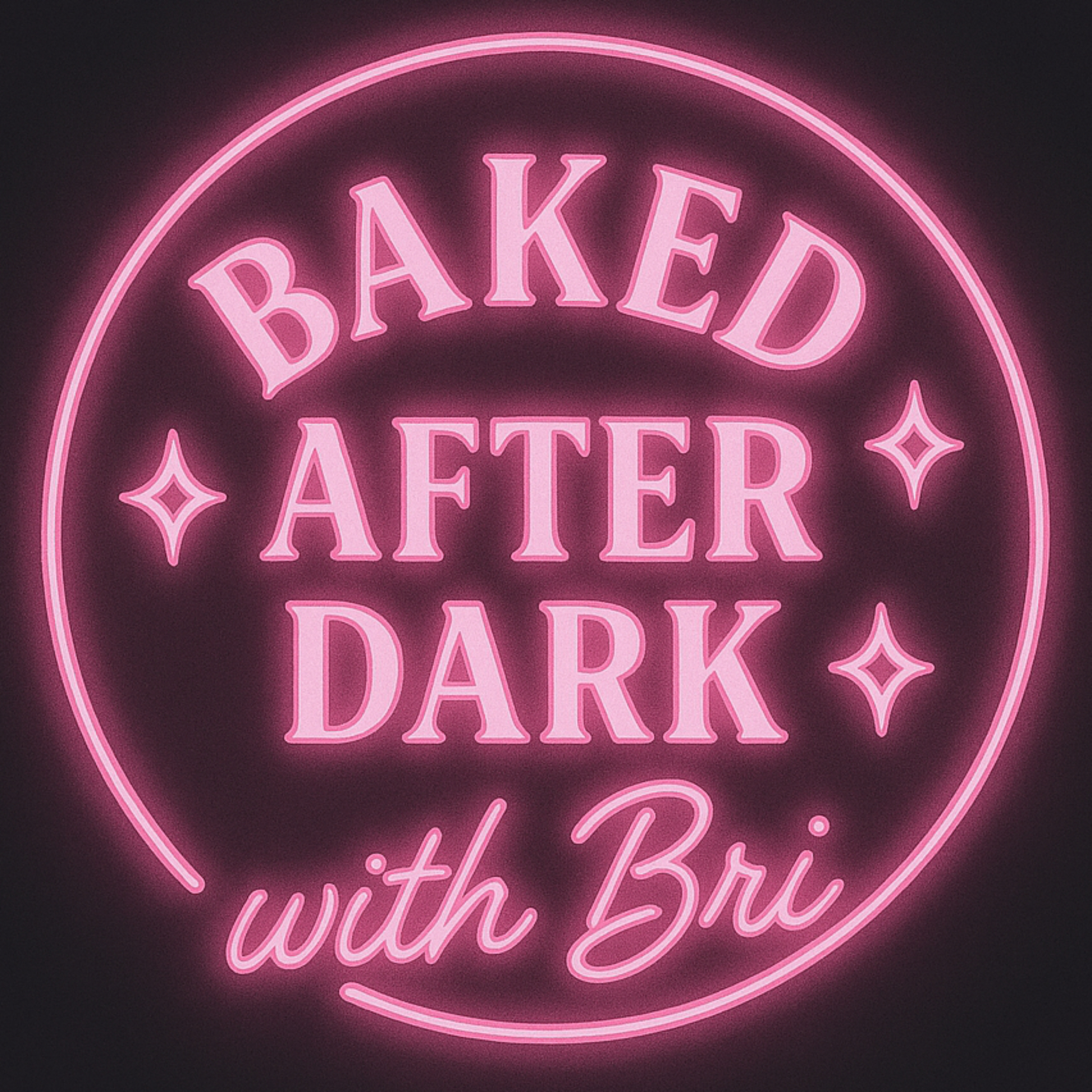 Baked After Dark with Bri podcast artwork