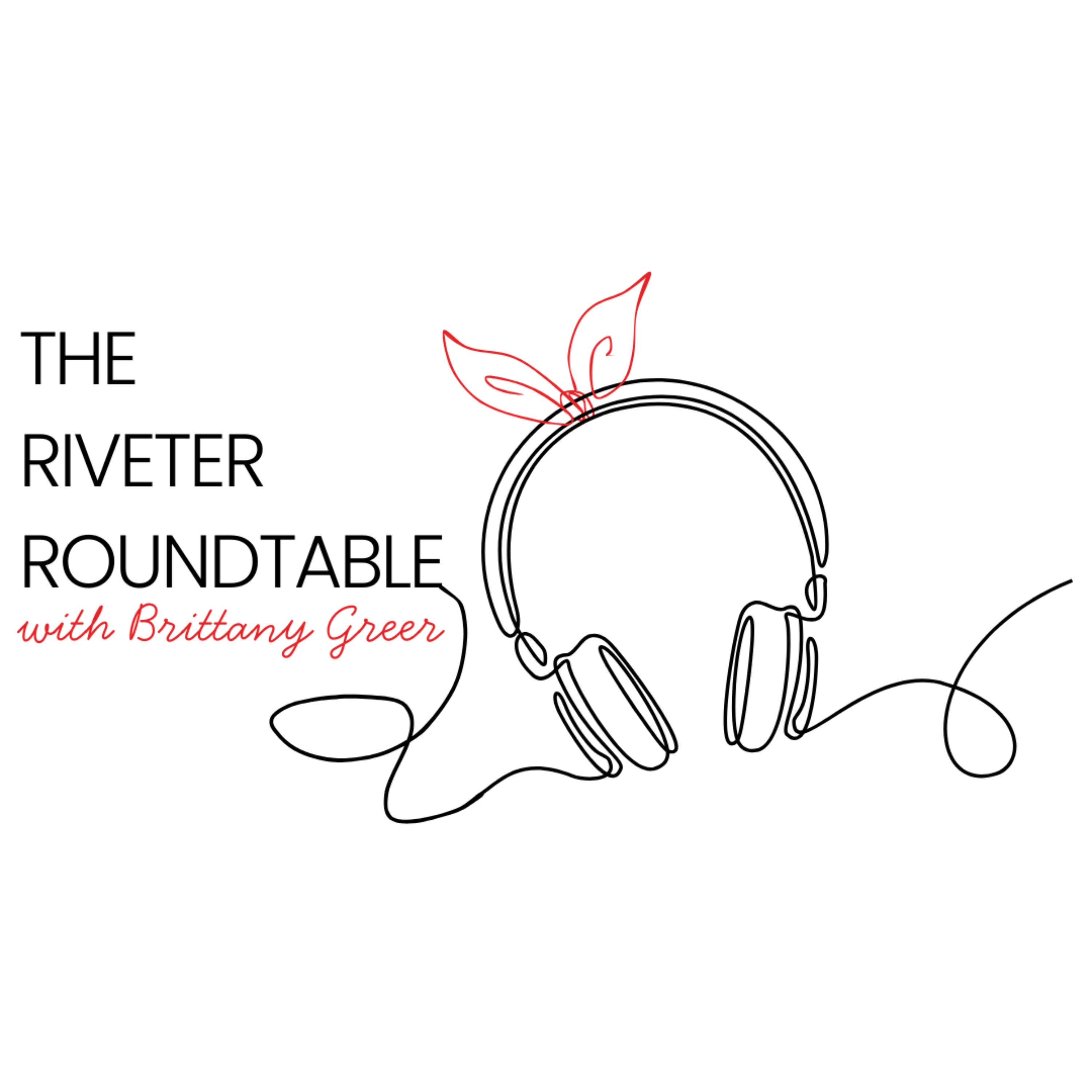 The Riveter Roundtable