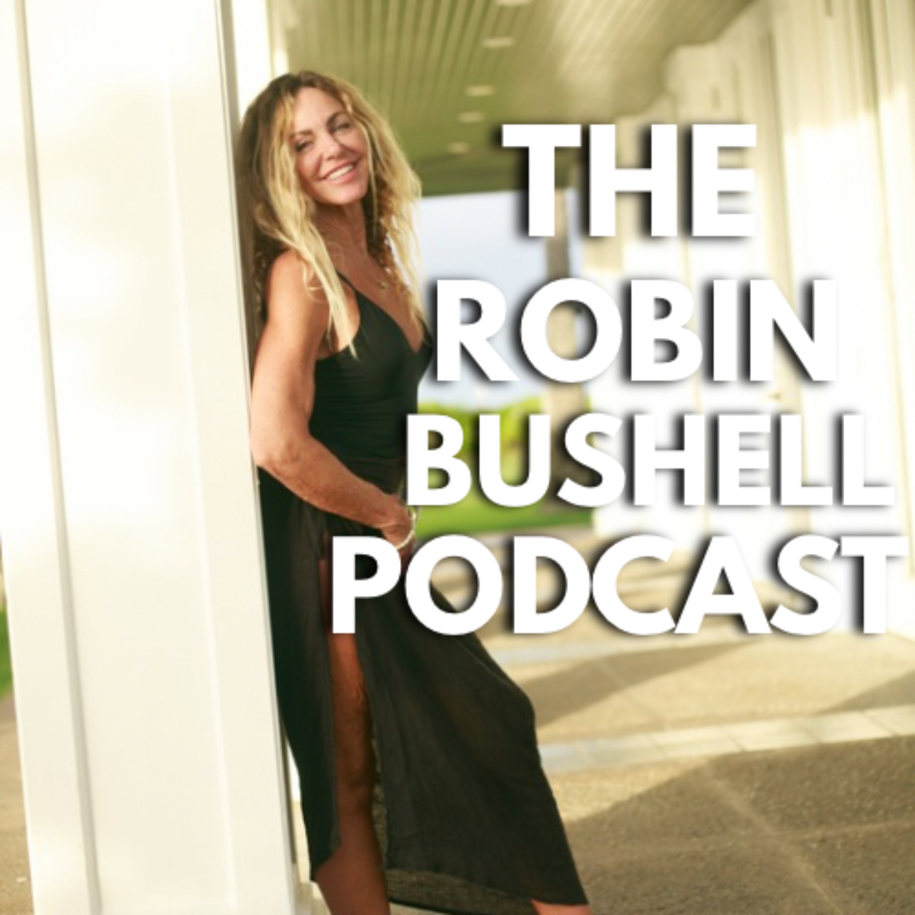 Robin Bushell Podcast