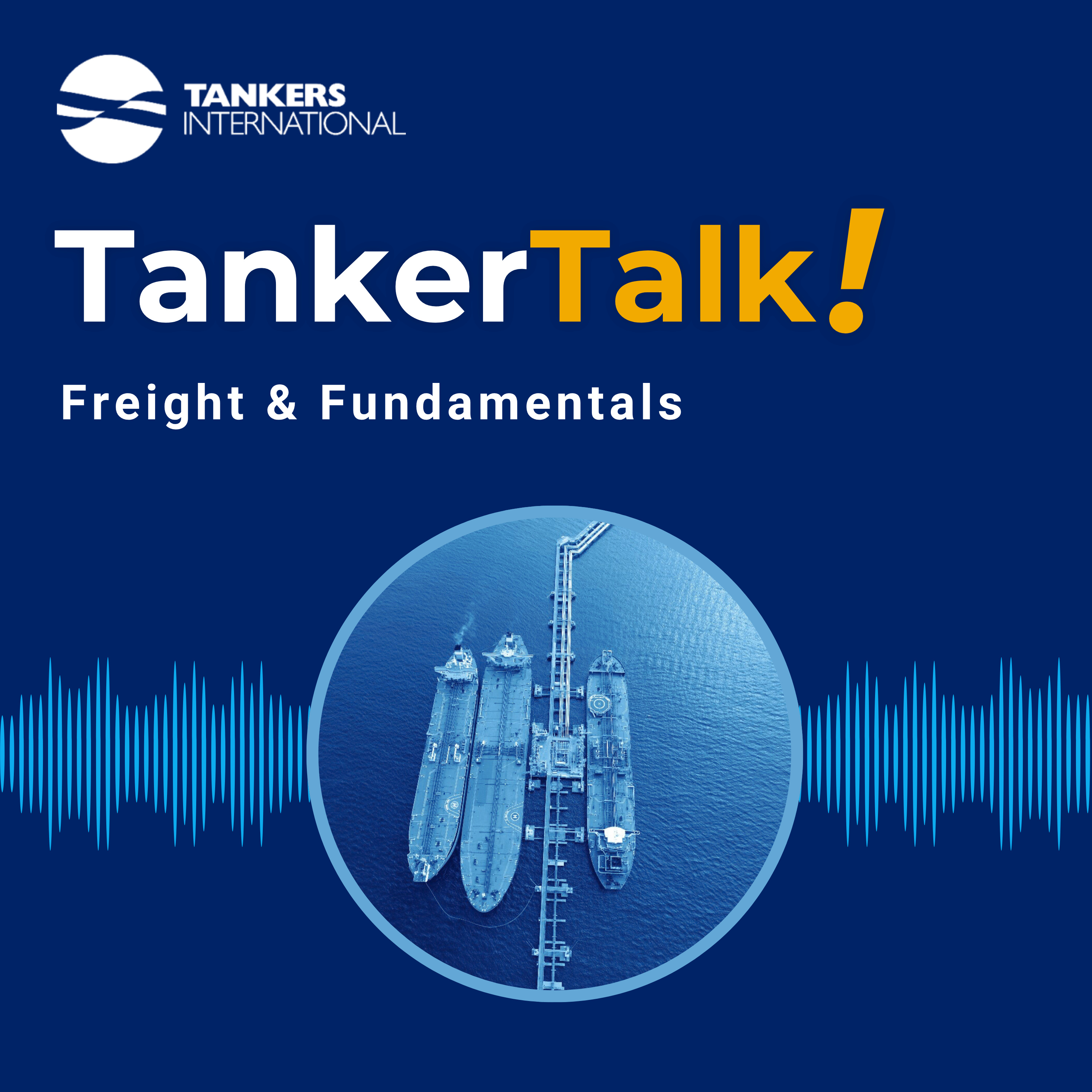 Tanker Talk! Freight and Fundamentals 