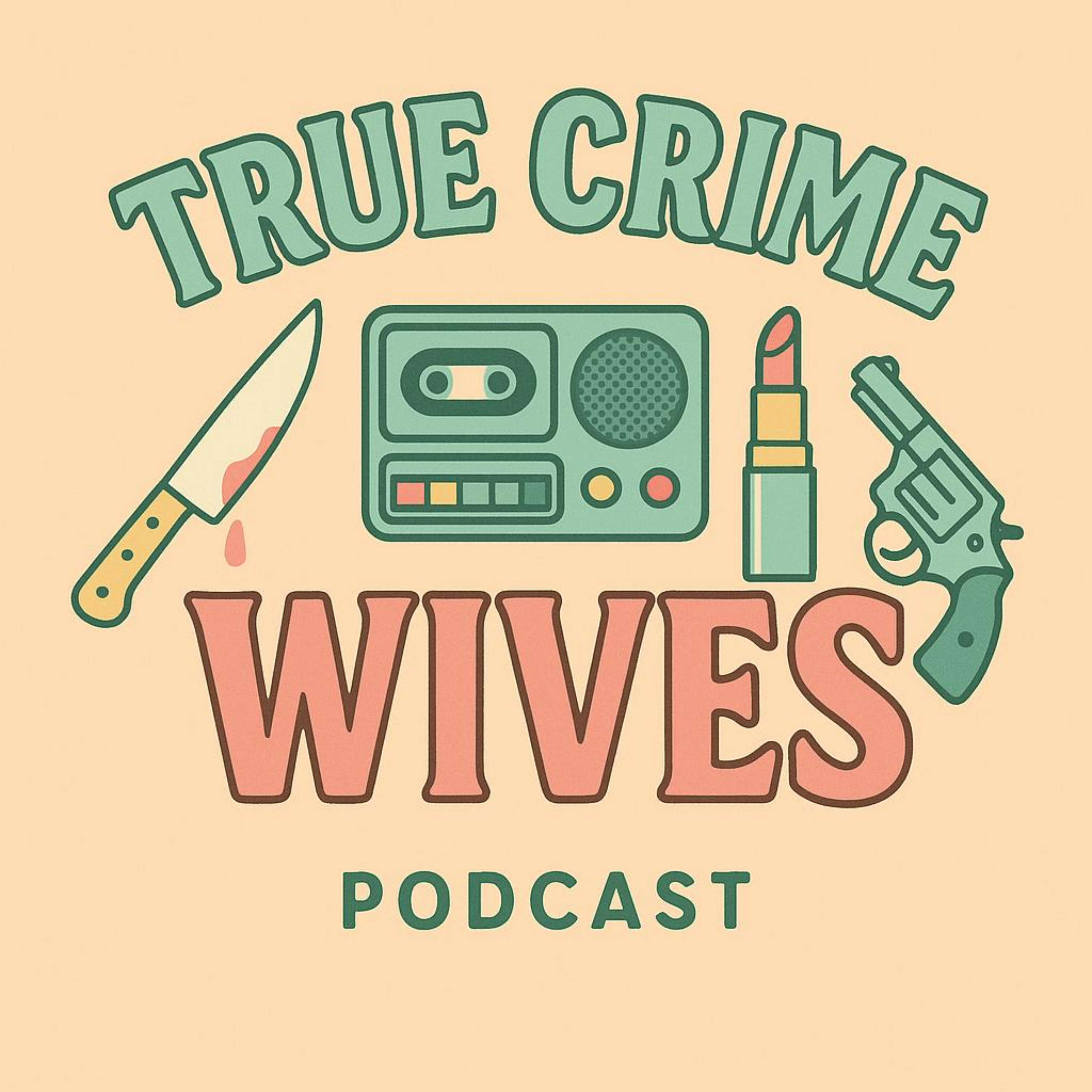 True Crime Wives podcast artwork