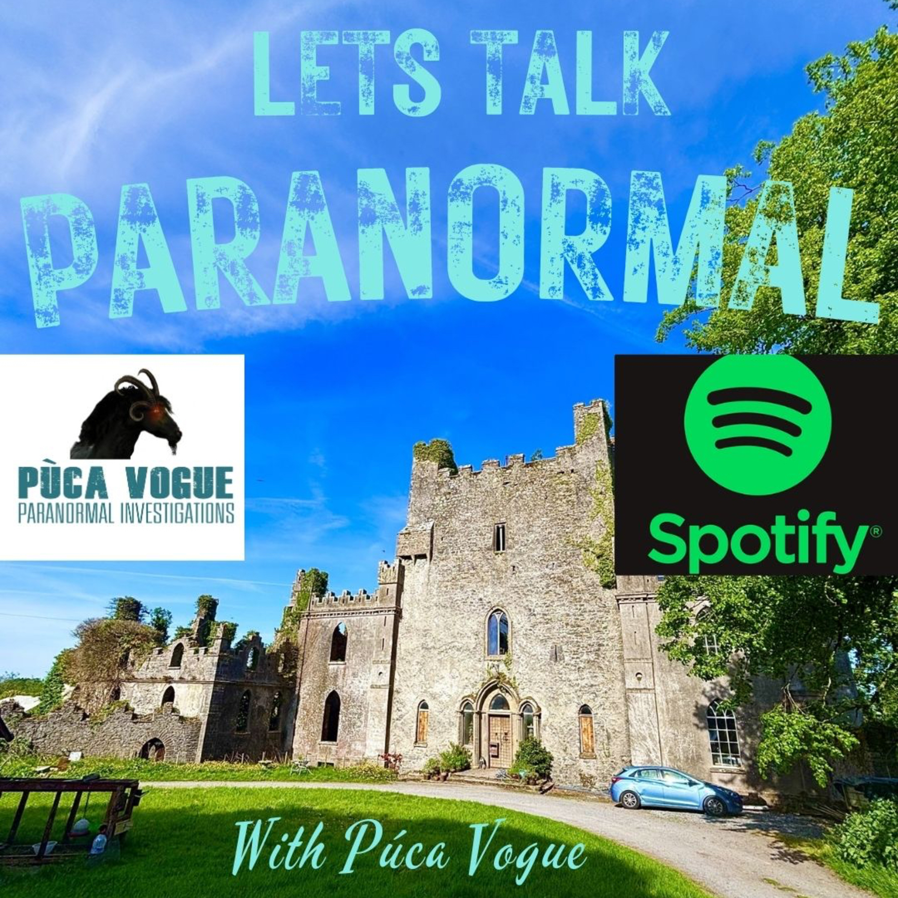 Lets Talk Paranormal with Púca Vogue - Irish Ghost Hunters podcast artwork