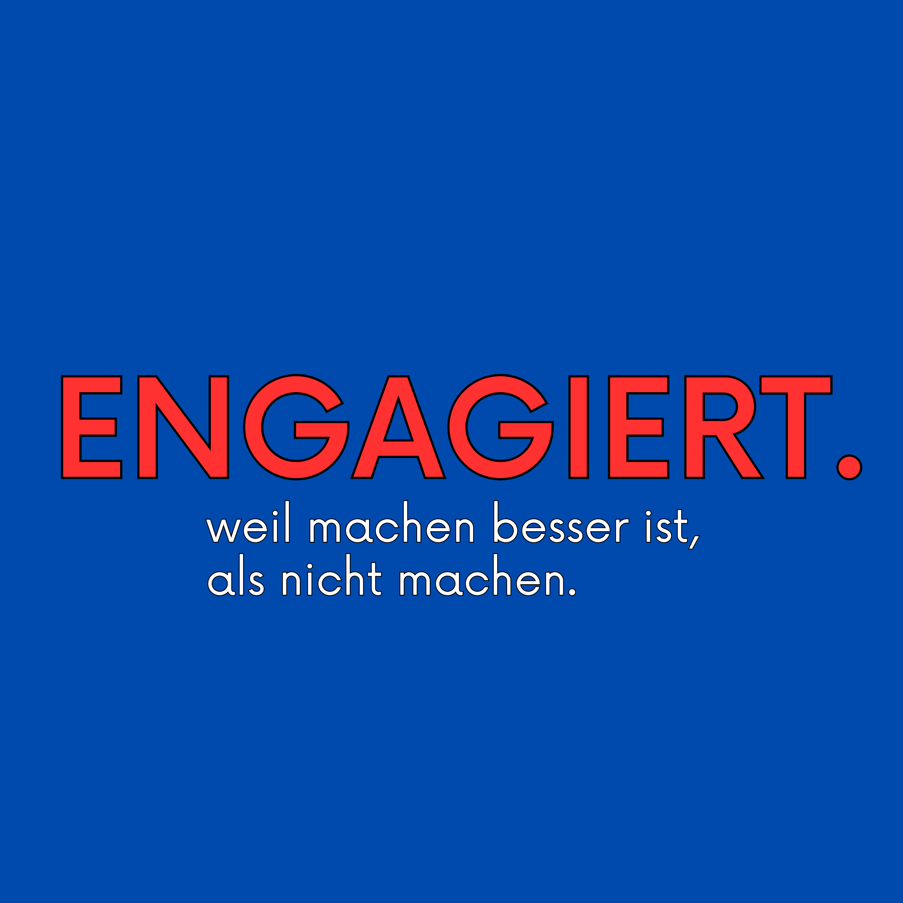 engagiert.