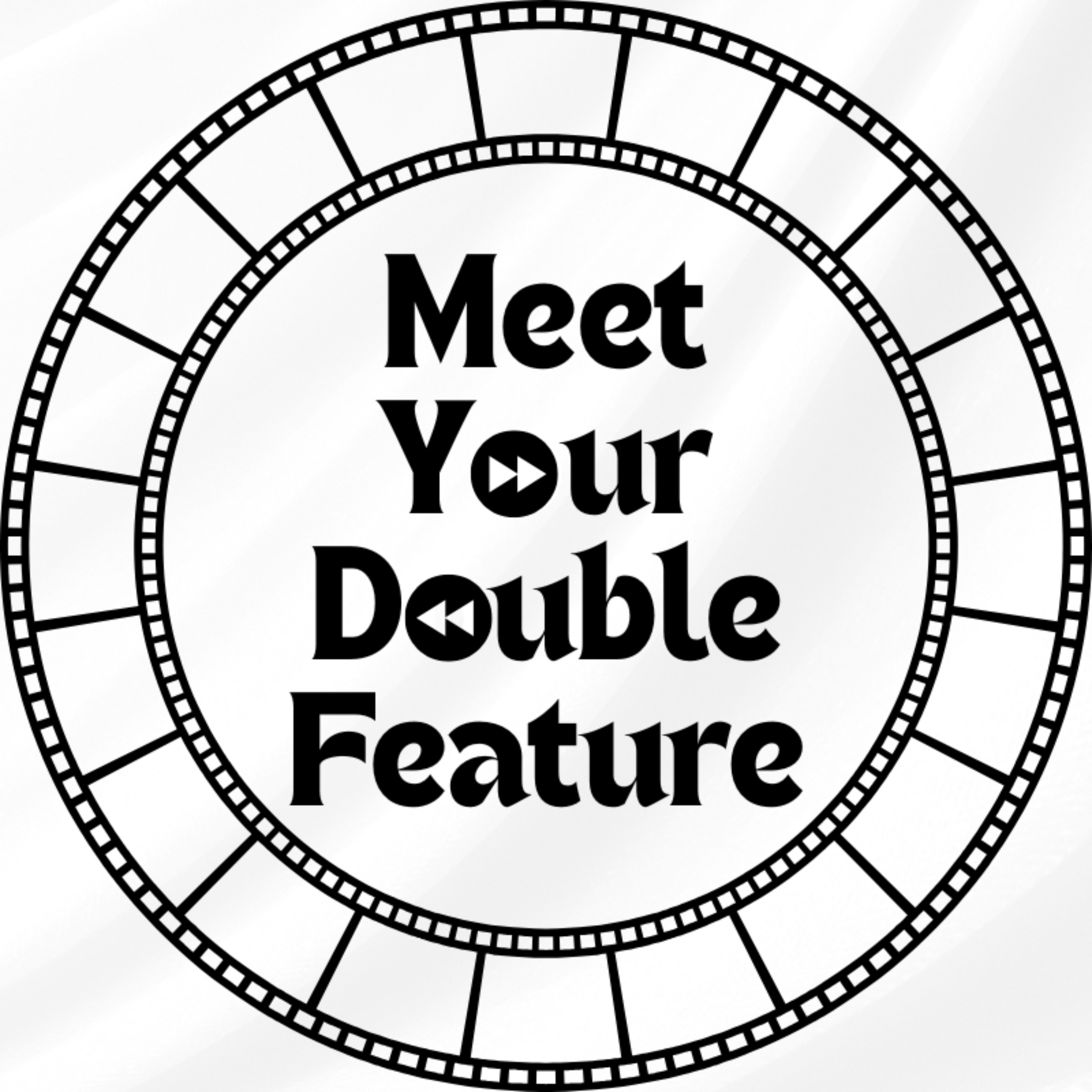 Meet Your Double Feature