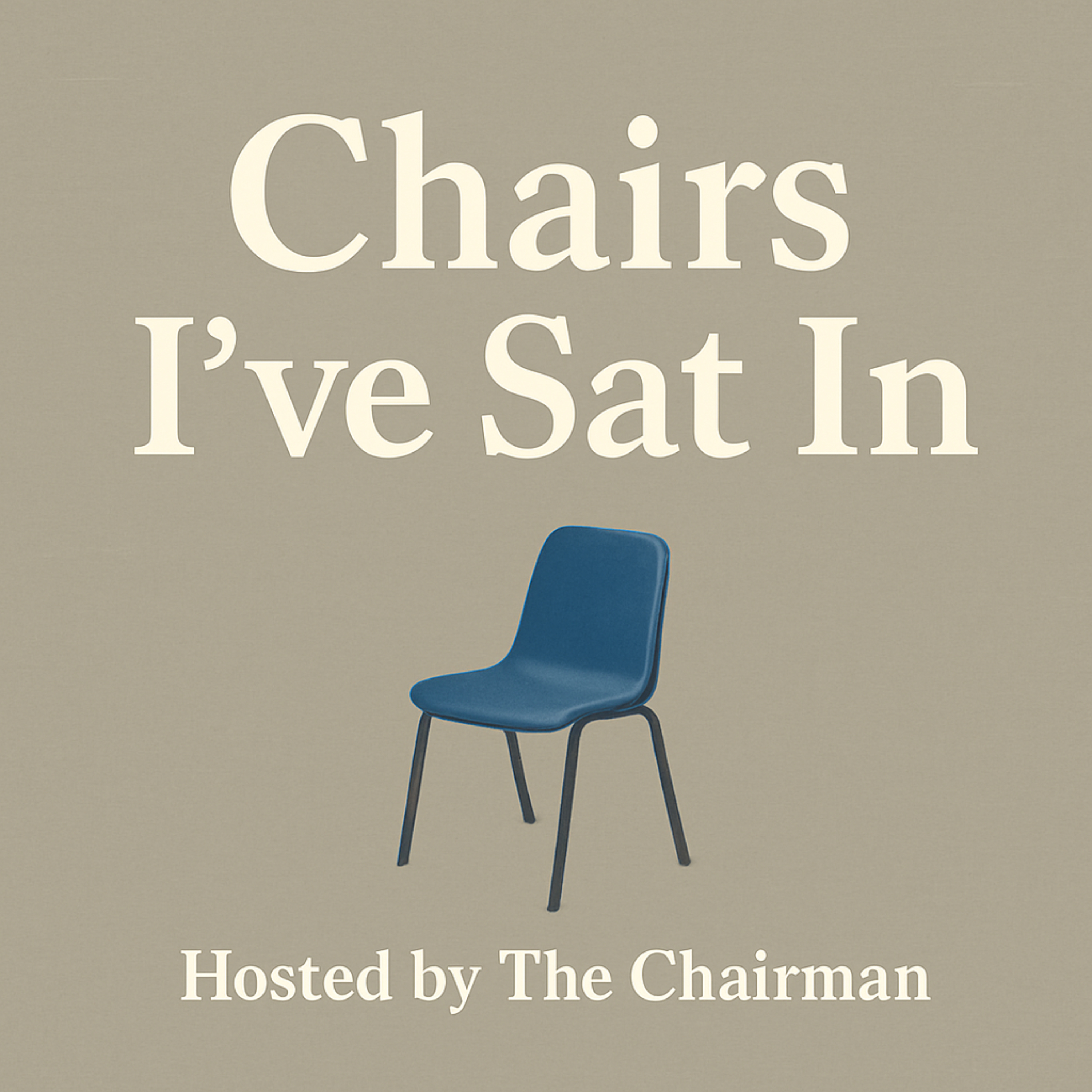 Chairs I've Sat In podcast artwork