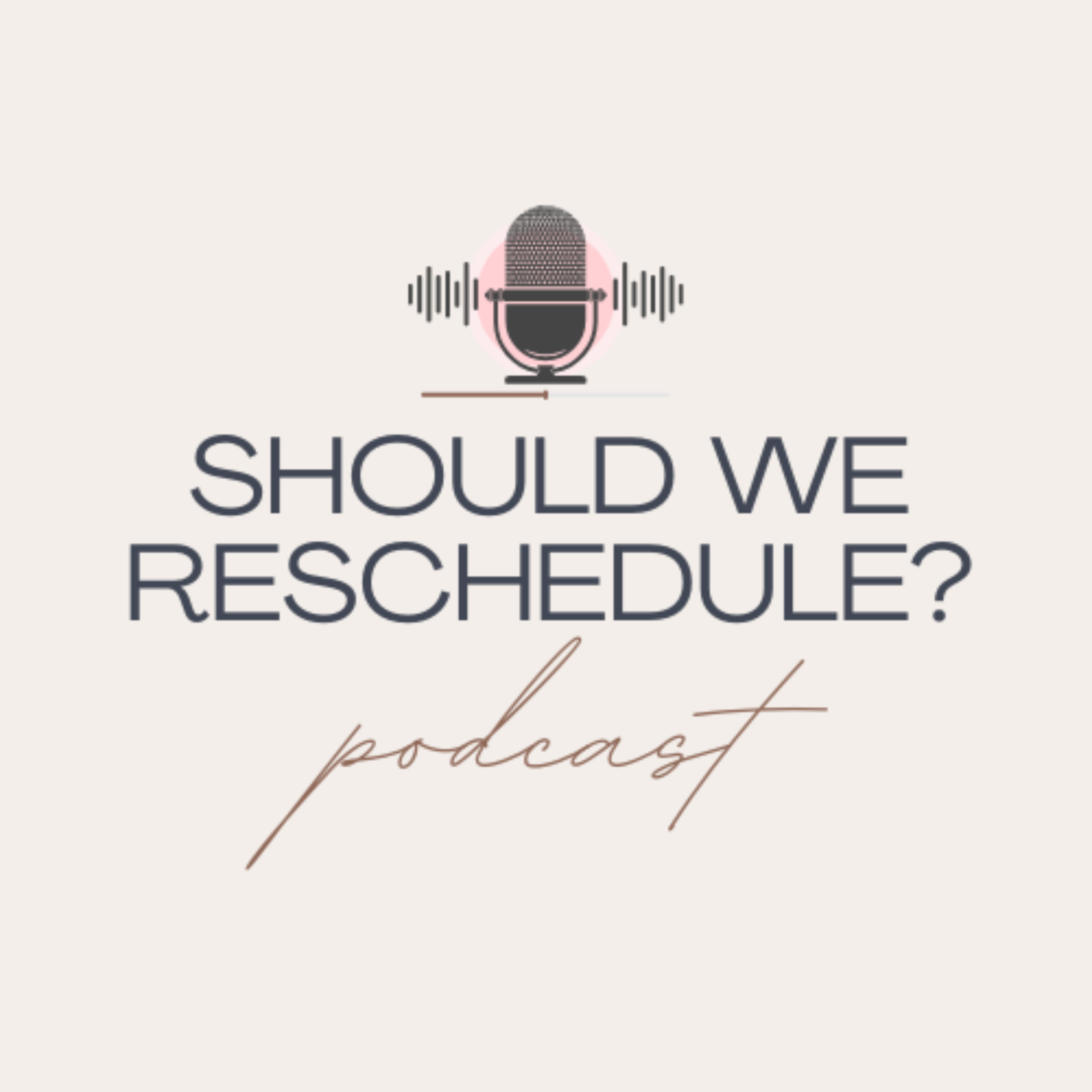 Should We Reschedule?