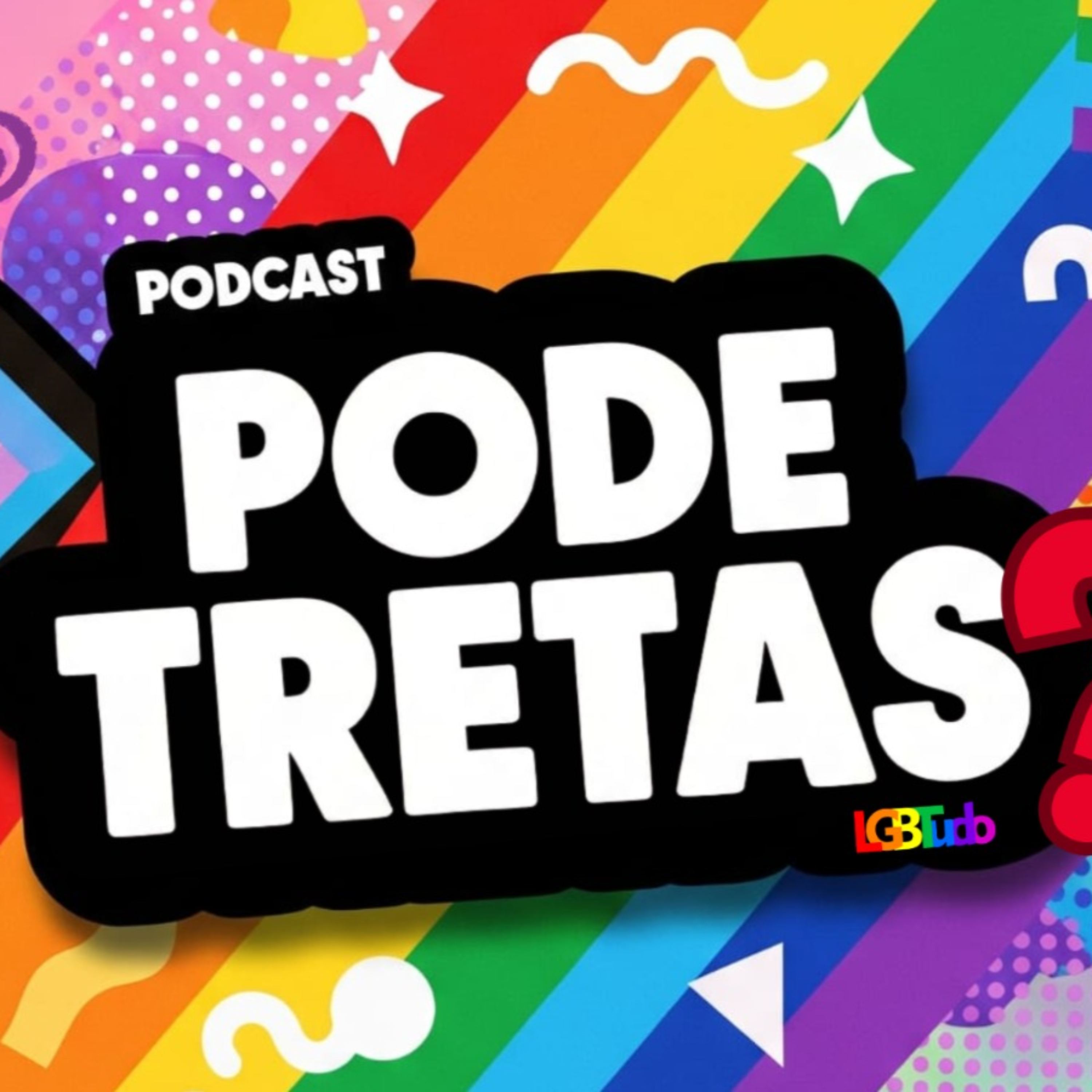 Pode Tretas?