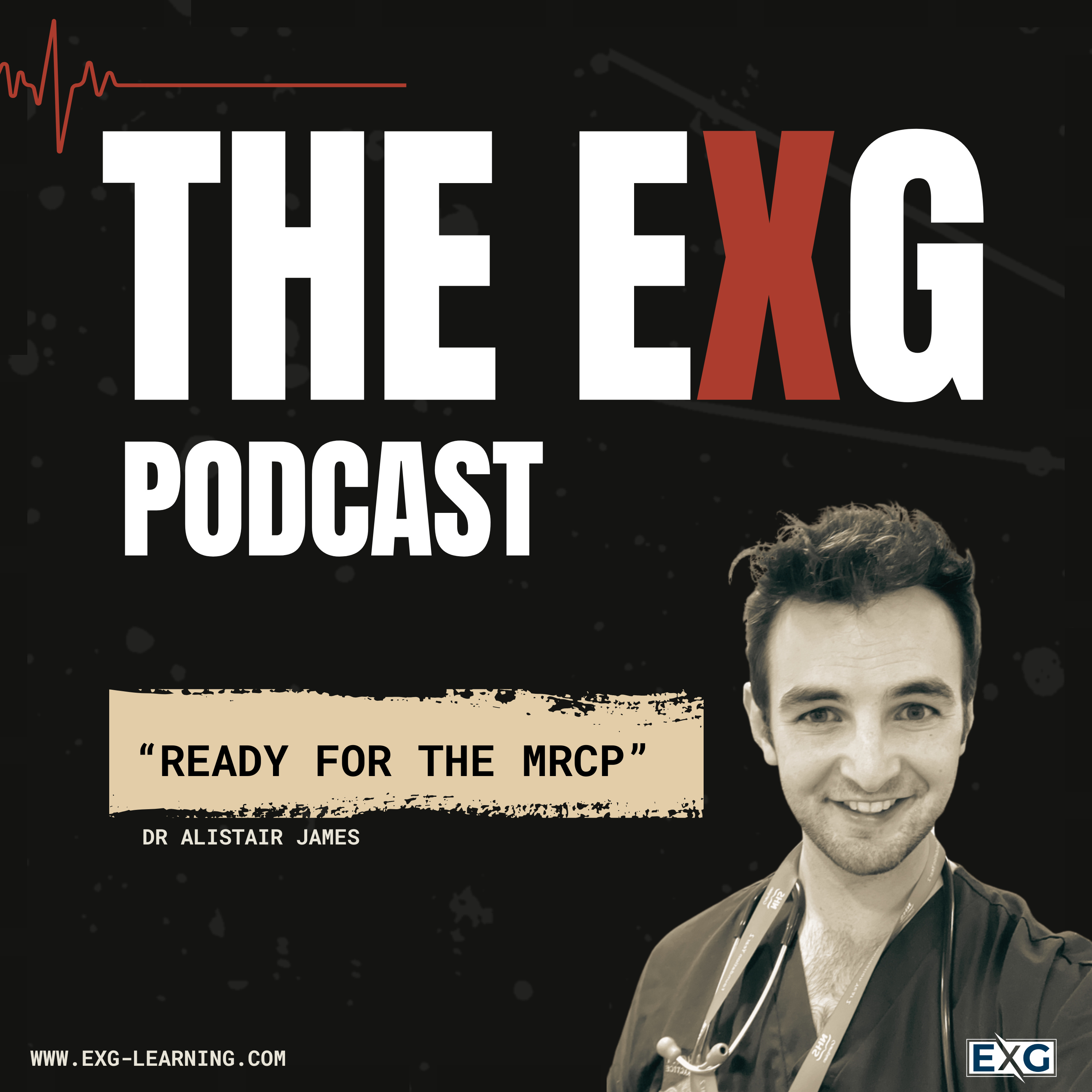EXG: Ready For The MRCP Podcast