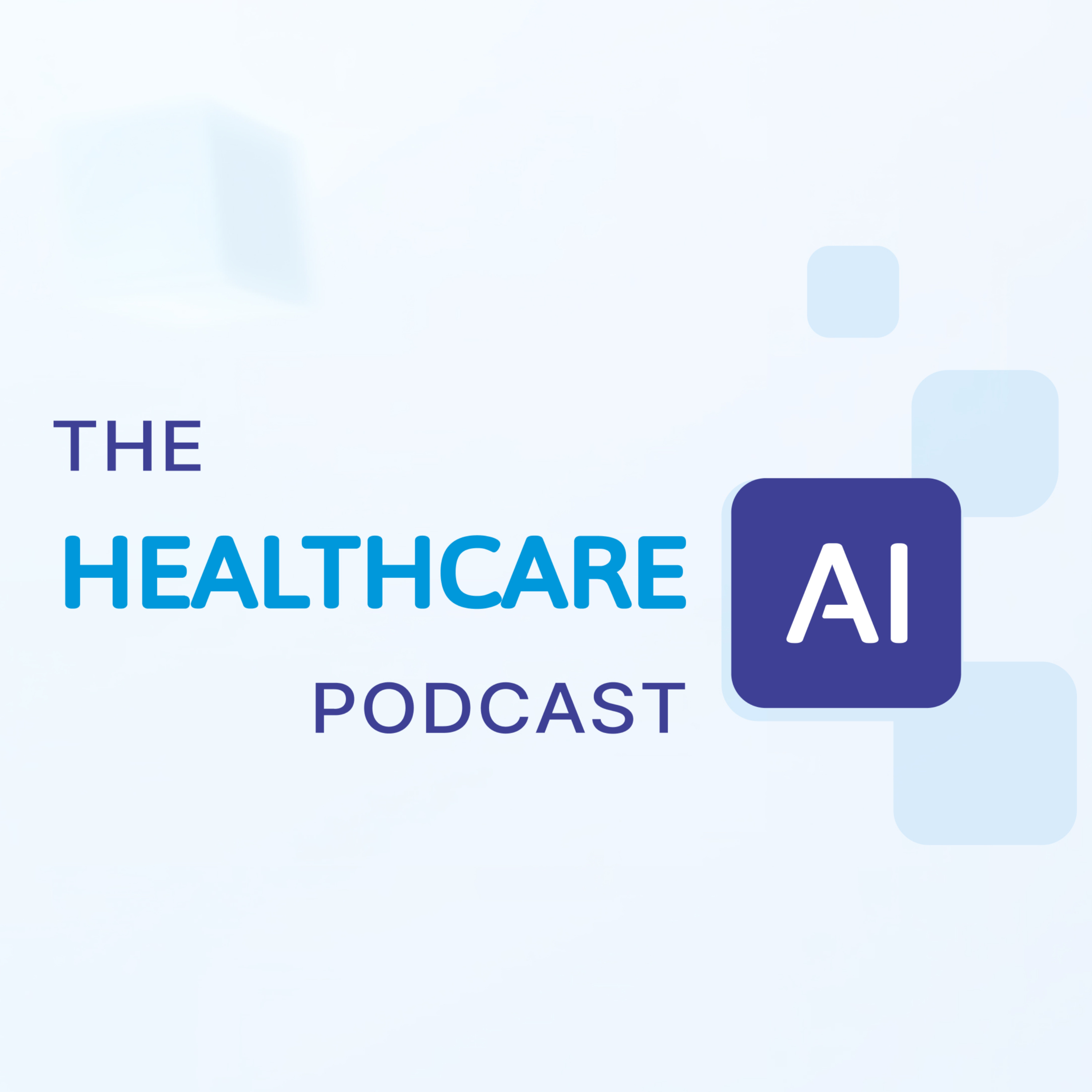 The Healthcare AI Podcast
