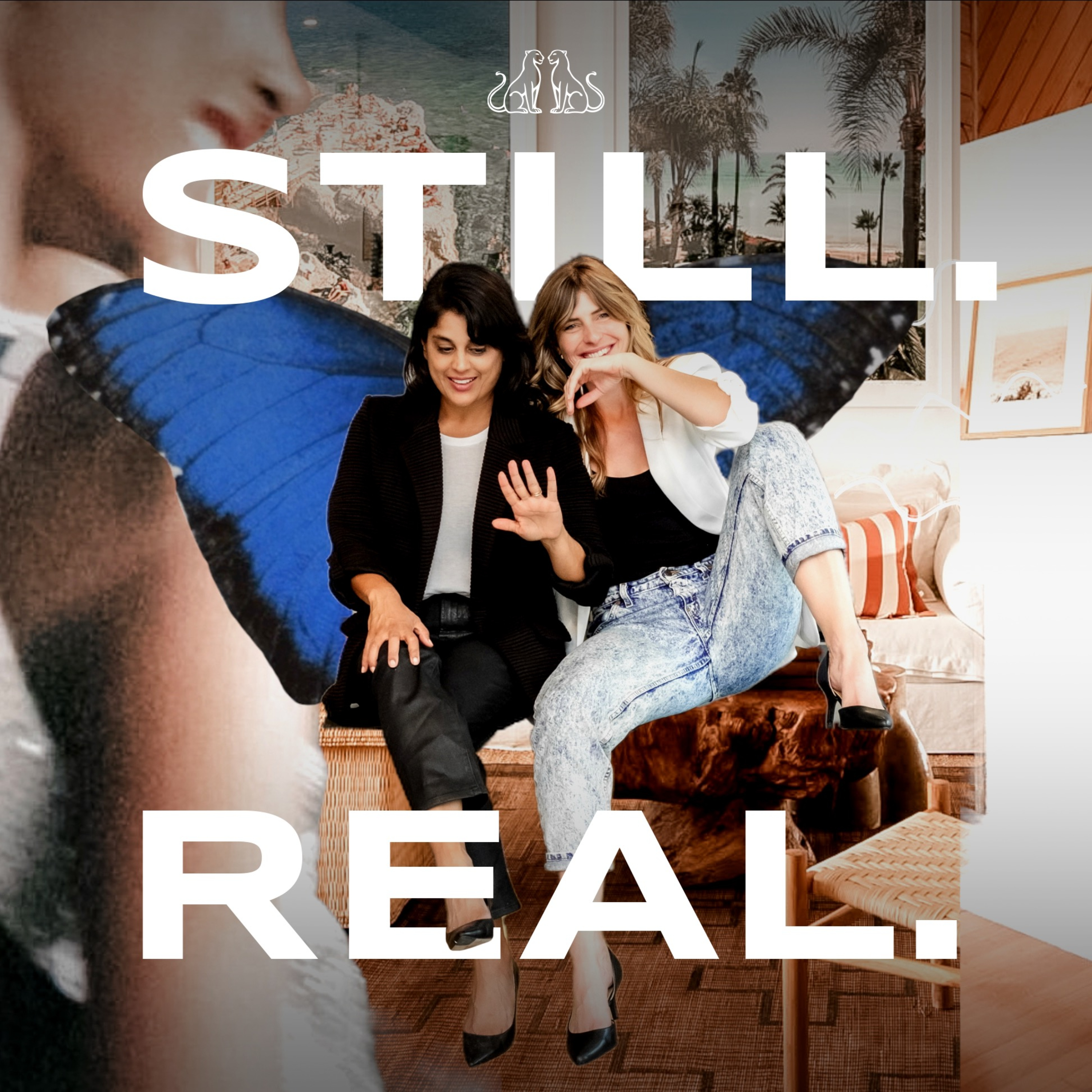 Still. Real.