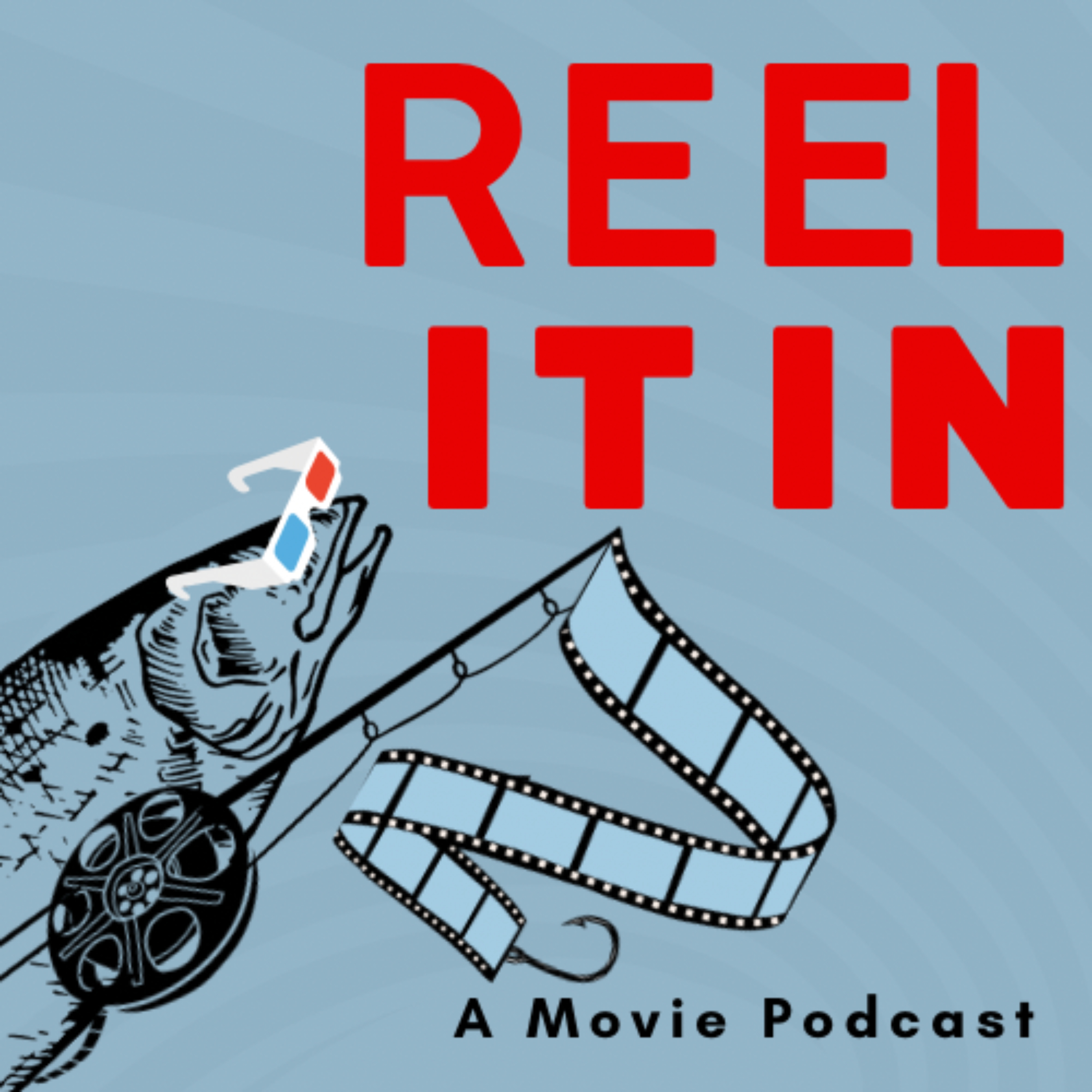 Reel It In: A Movie Podcast