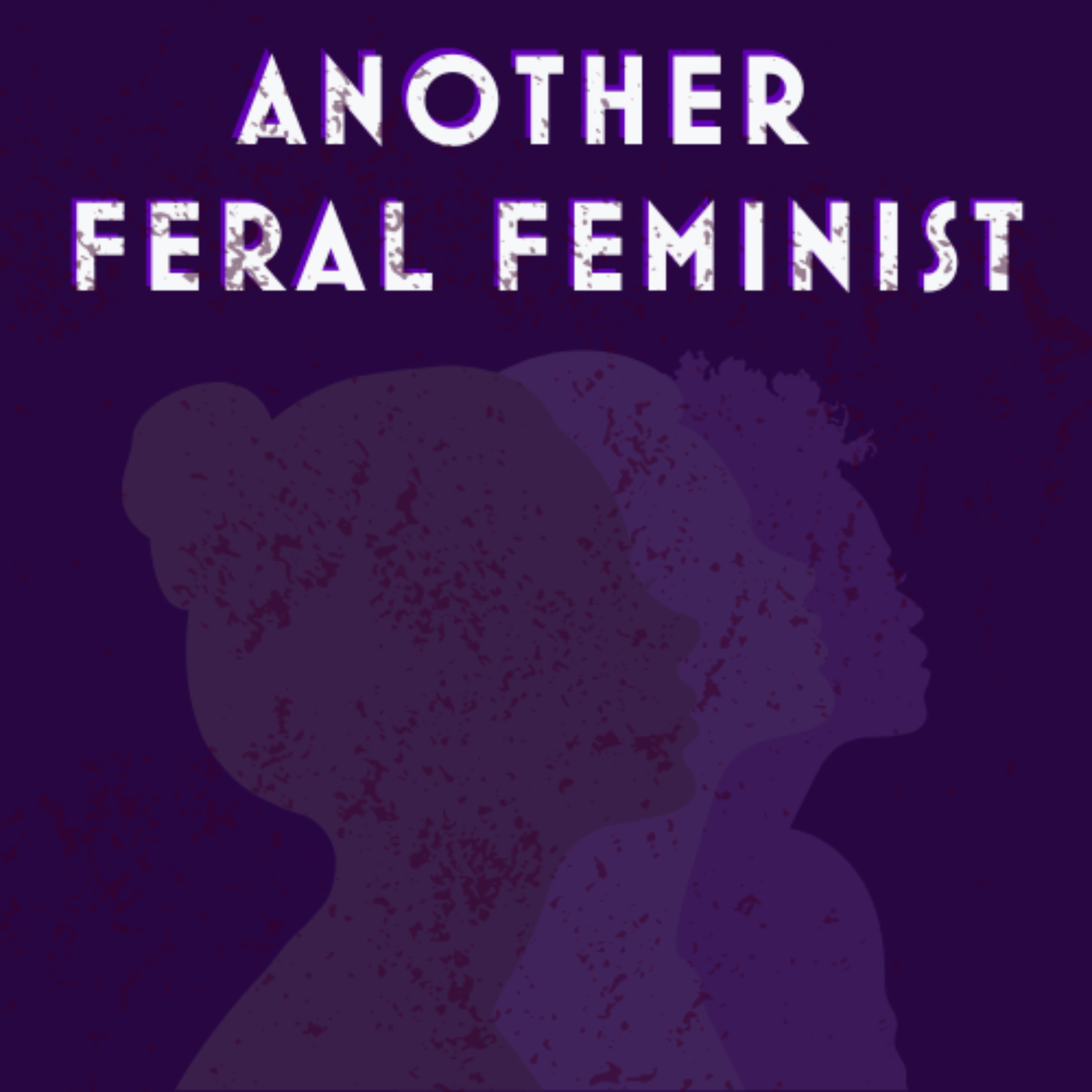 Another Feral Feminist