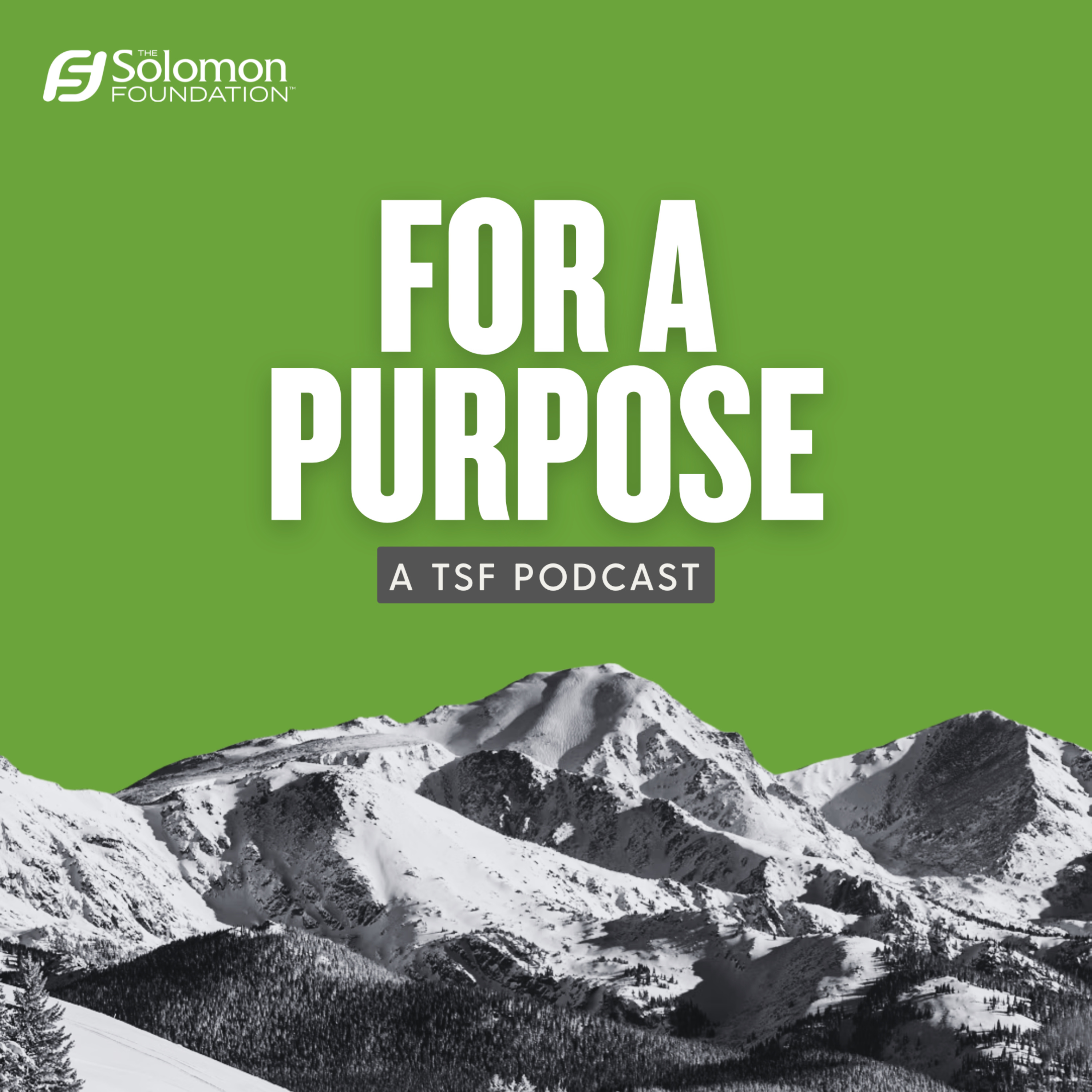 For A Purpose: A TSF Podcast