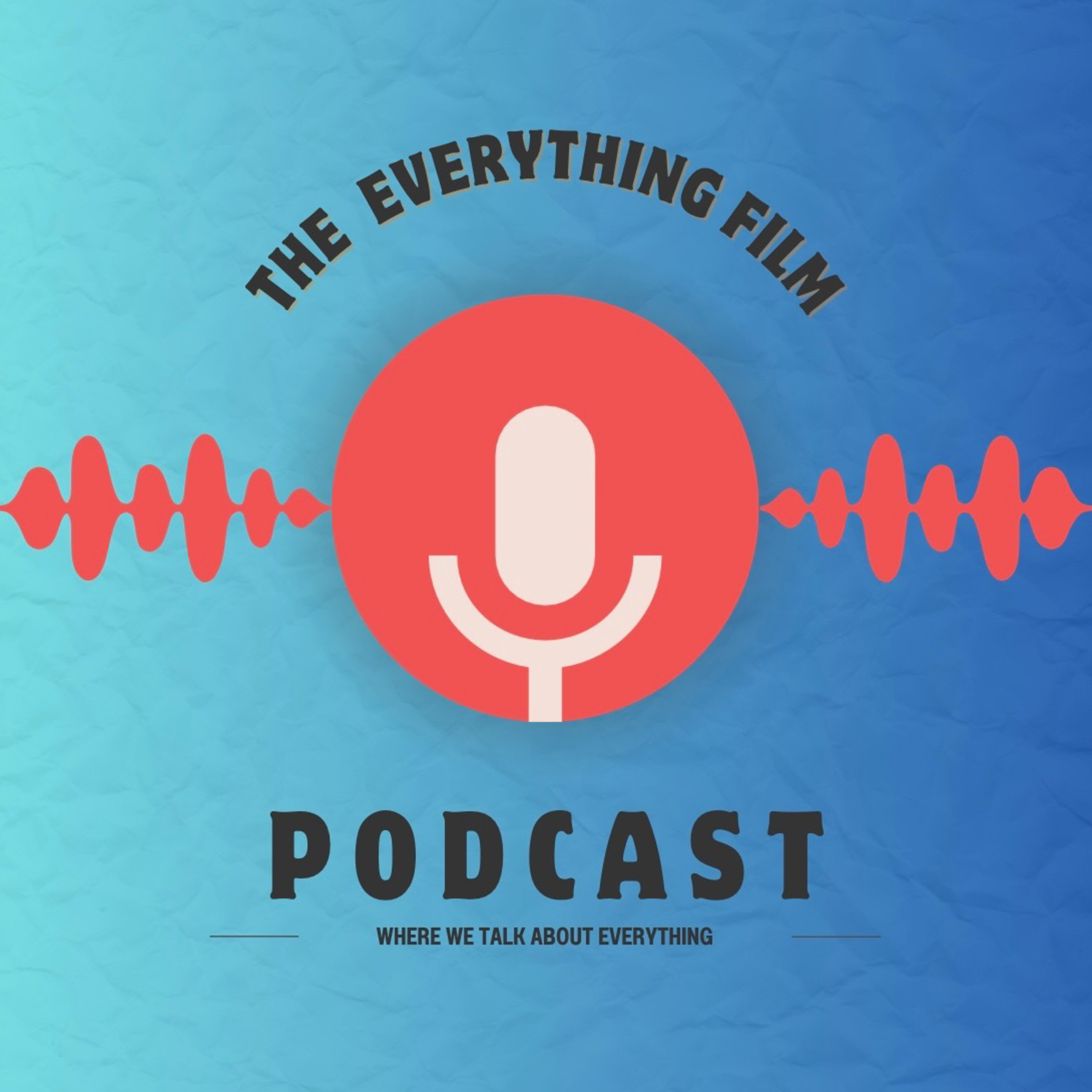 The Everything Film Podcast podcast artwork