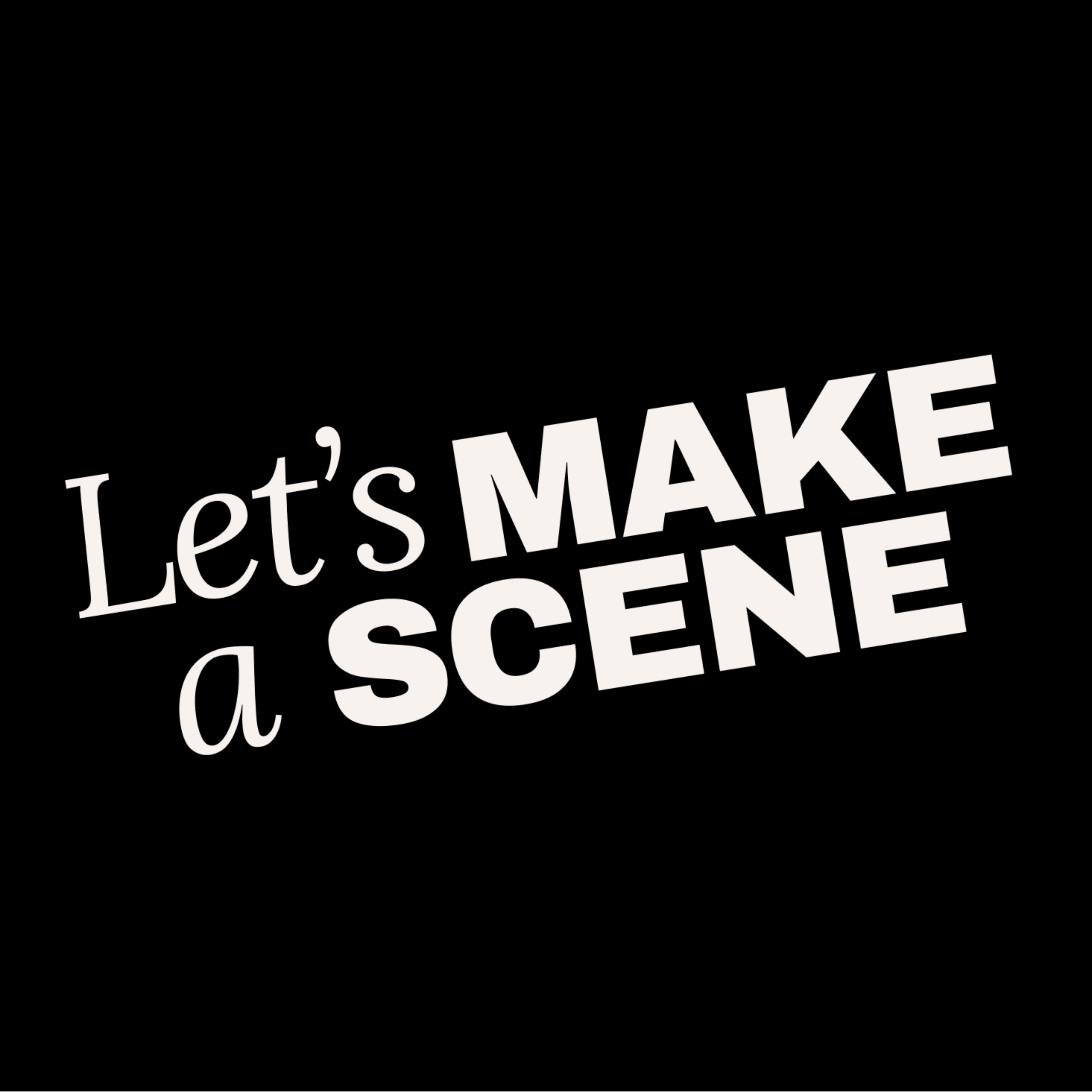 Let's Make a Scene