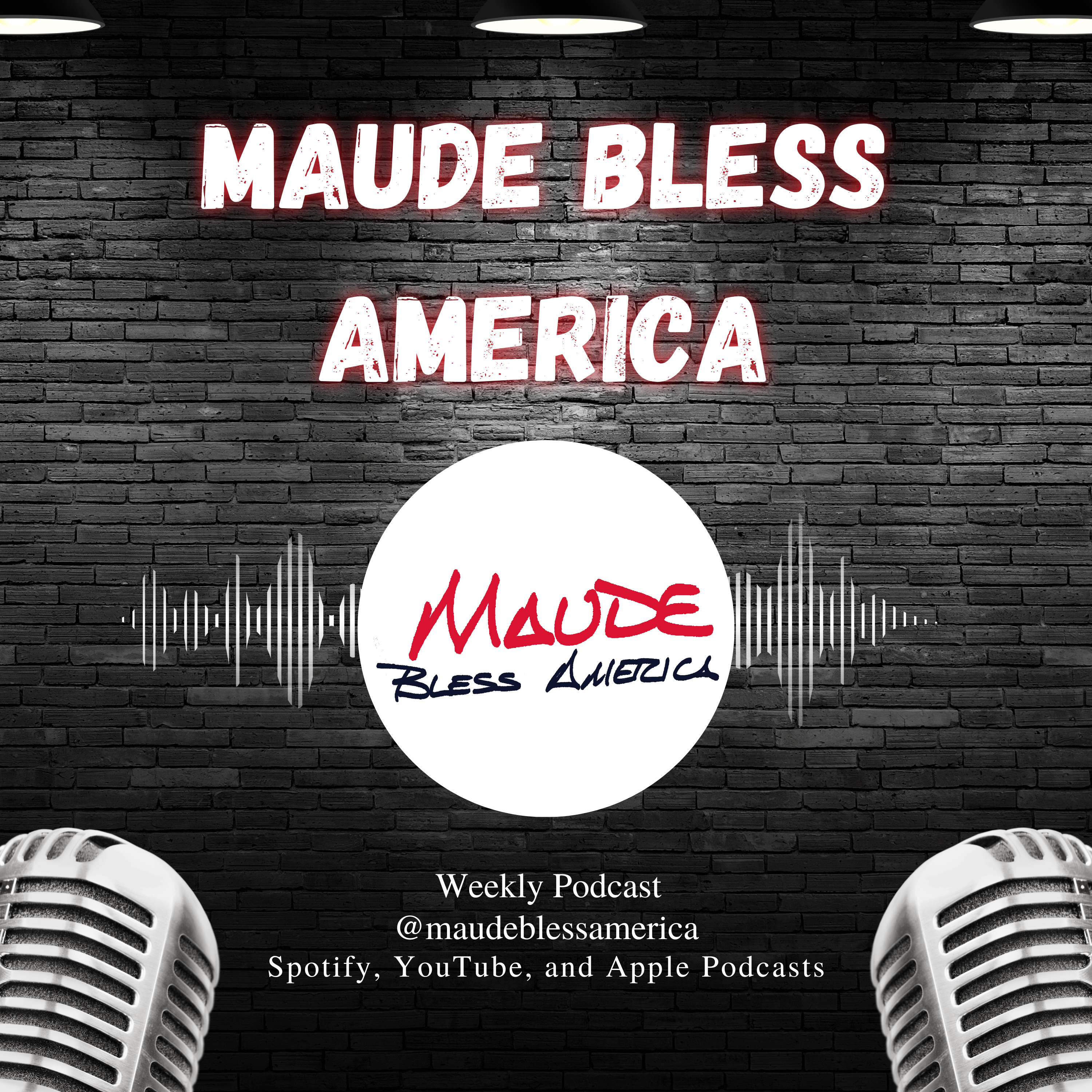 Maude Bless America