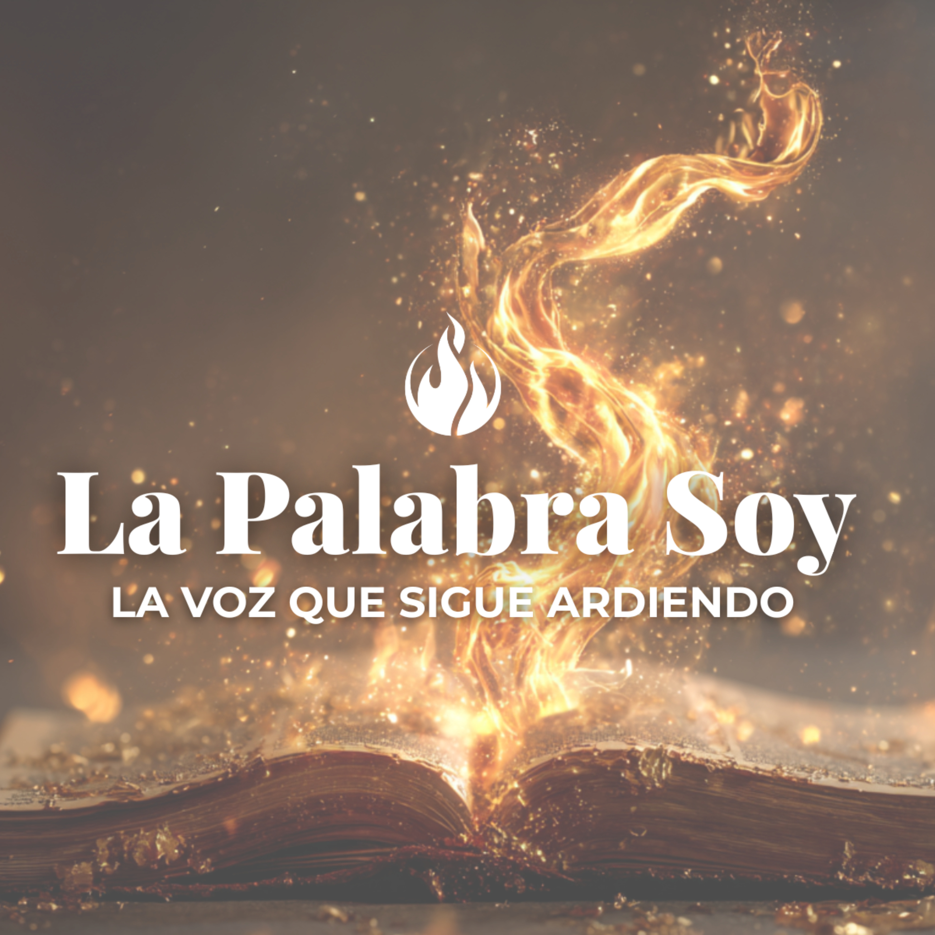 La Palabra Soy – La voz que sigue ardiendo