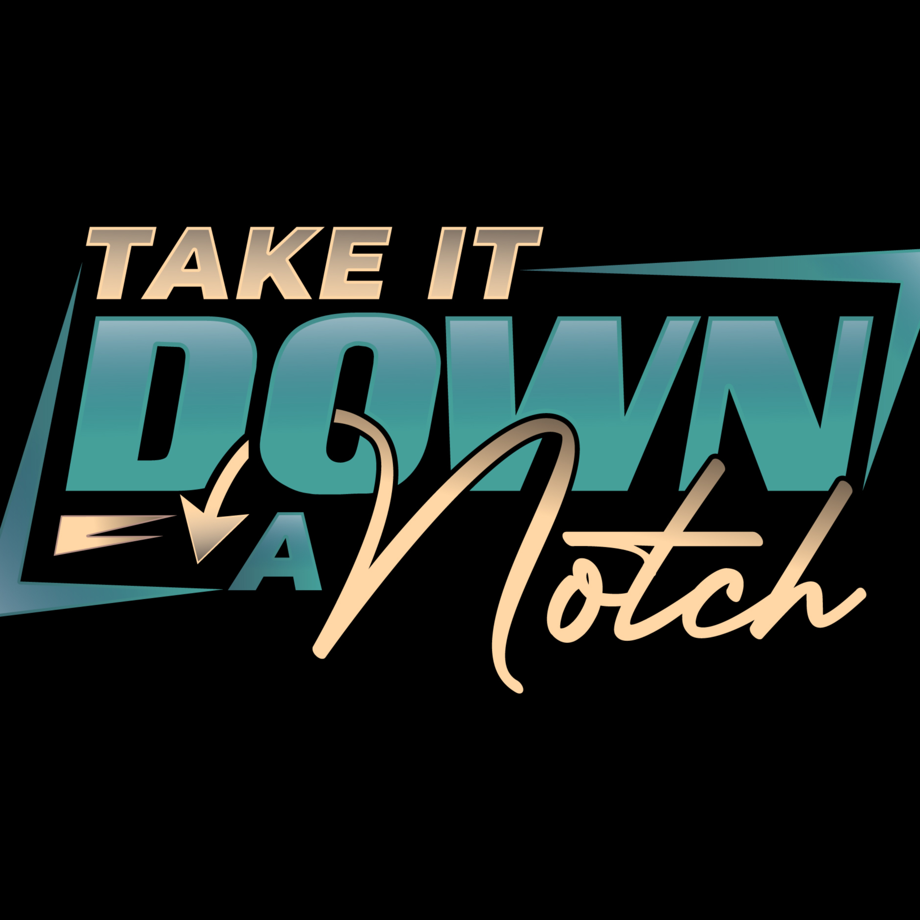 Take It Down A Notch