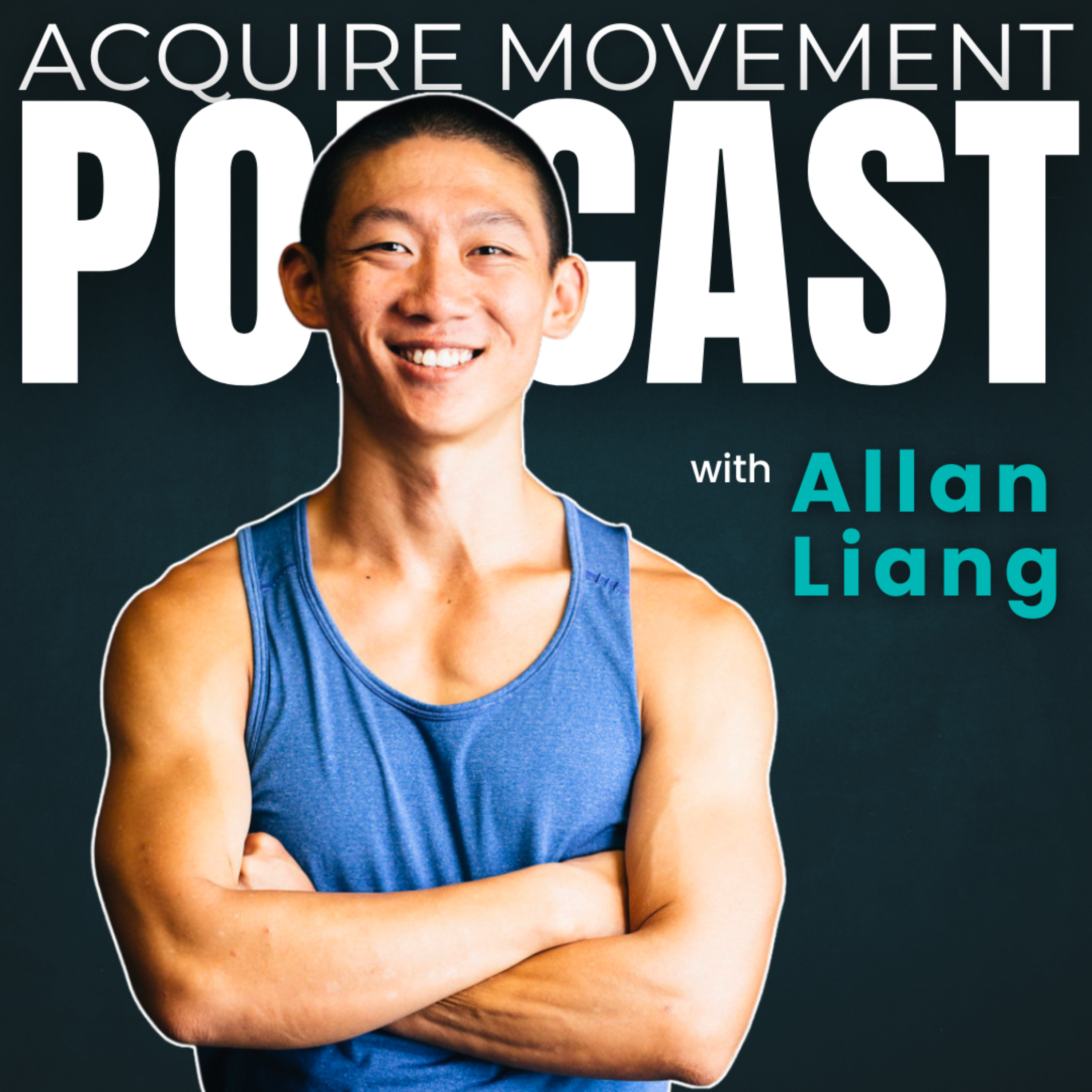 The Acquire Movement Podcast with Allan Liang podcast artwork