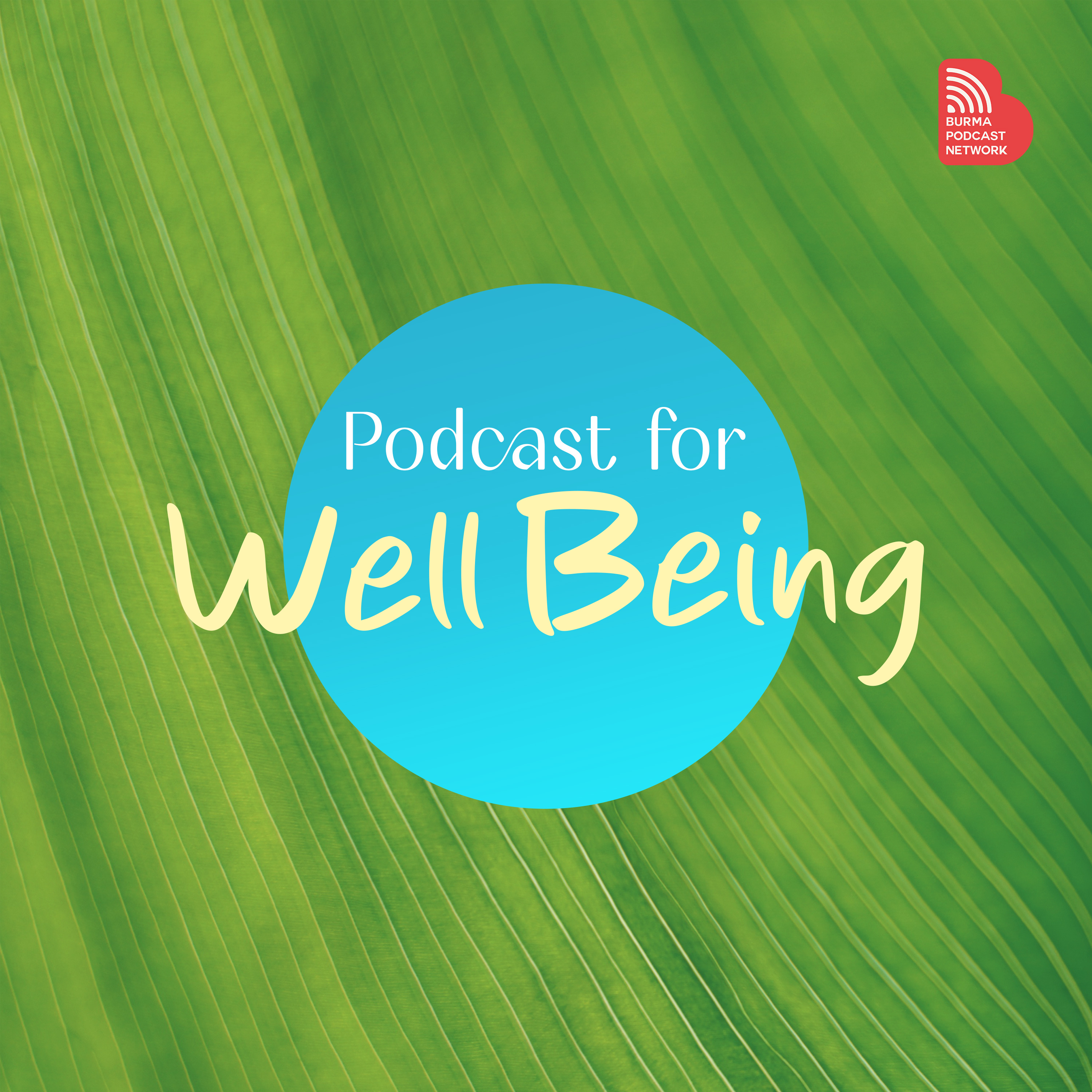 Podcast for Well Being podcast artwork